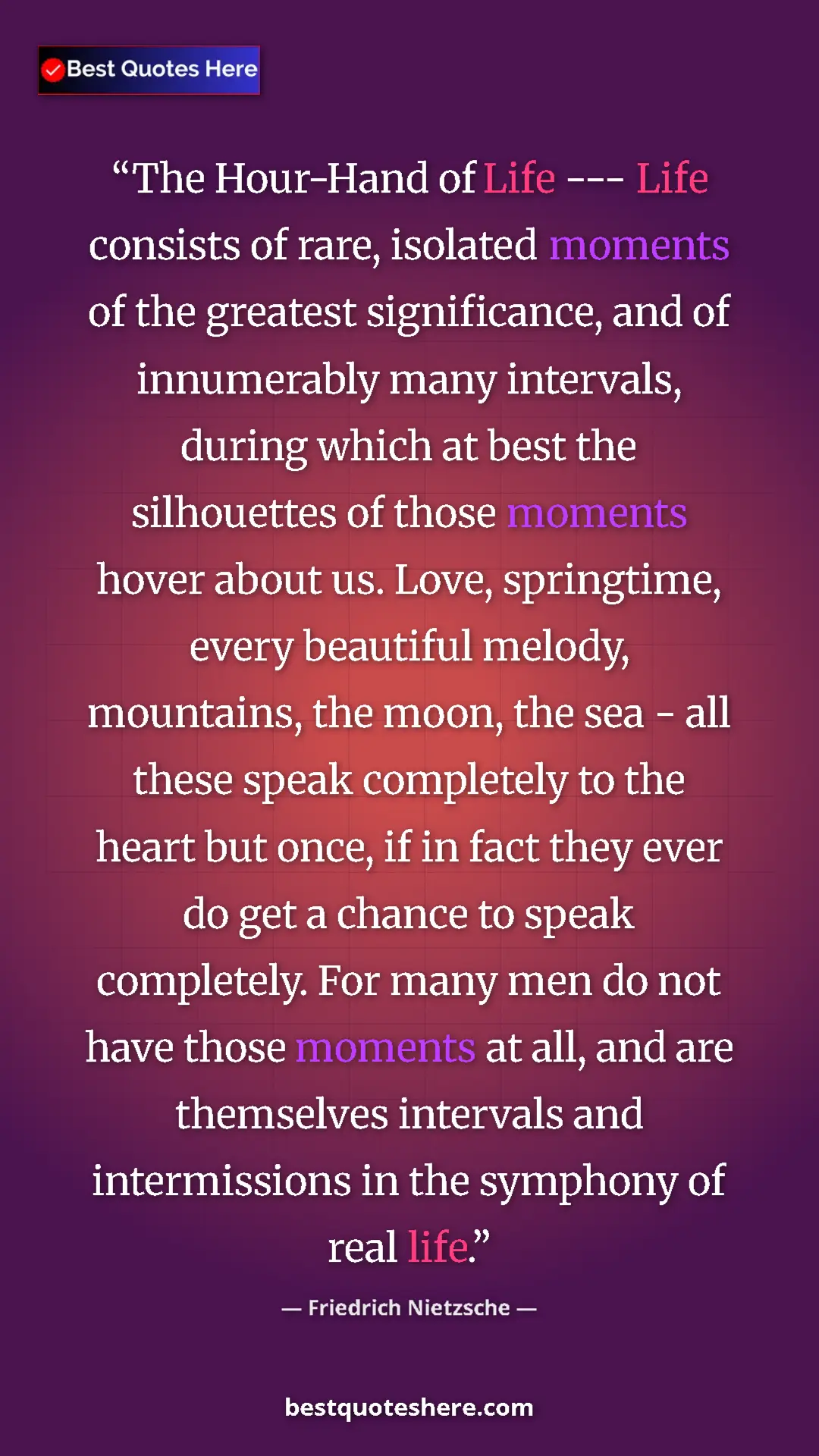 Pinterest quote poster by Friedrich Nietzsche: "The Hour-Hand of Life --- Life consists of rare, isolated..."