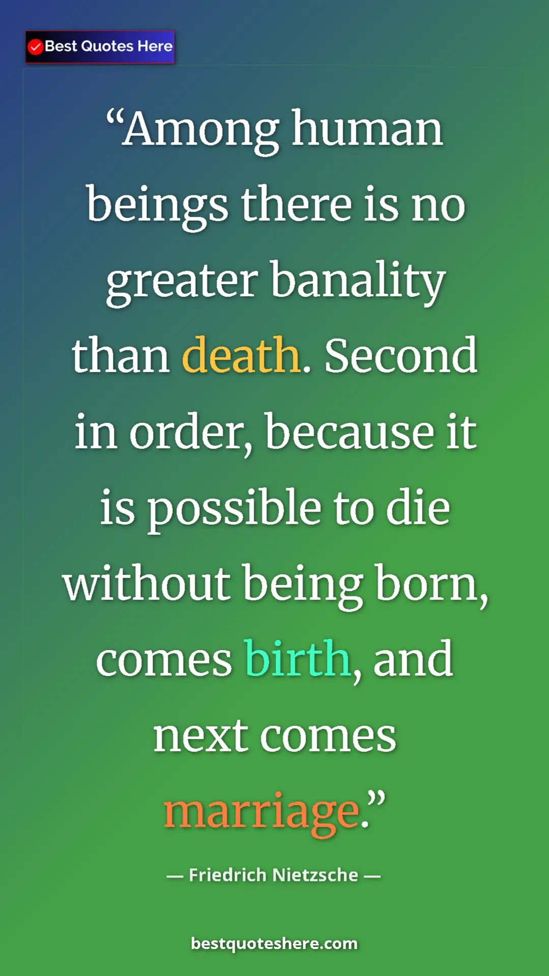 Pinterest quote poster by Friedrich Nietzsche: "Among human beings there is no greater banality than death...."