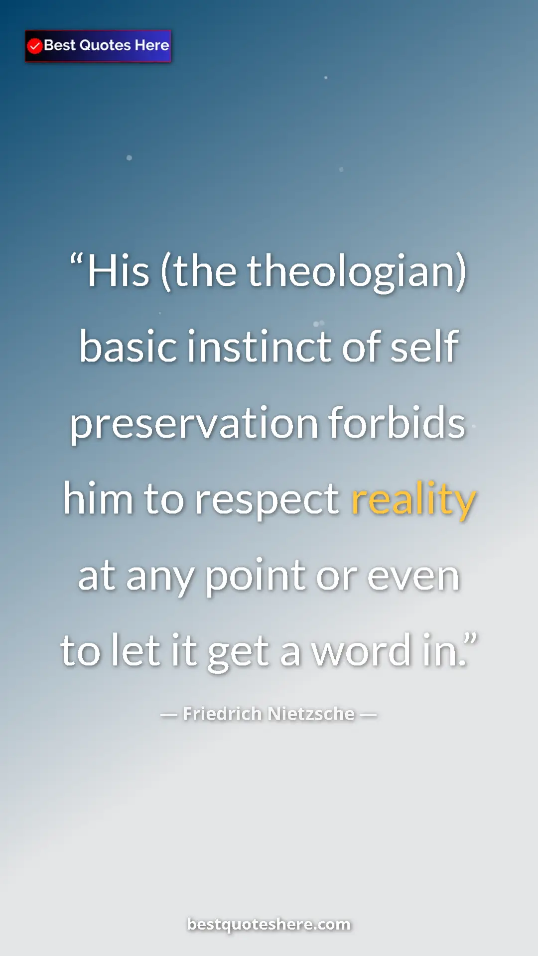 Pinterest quote poster by Friedrich Nietzsche: "His (the theologian) basic instinct of self preservation..."