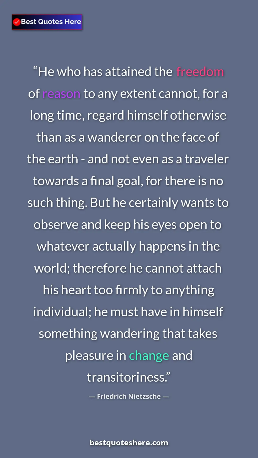 Pinterest quote poster by Friedrich Nietzsche: "He who has attained the freedom of reason to any extent..."