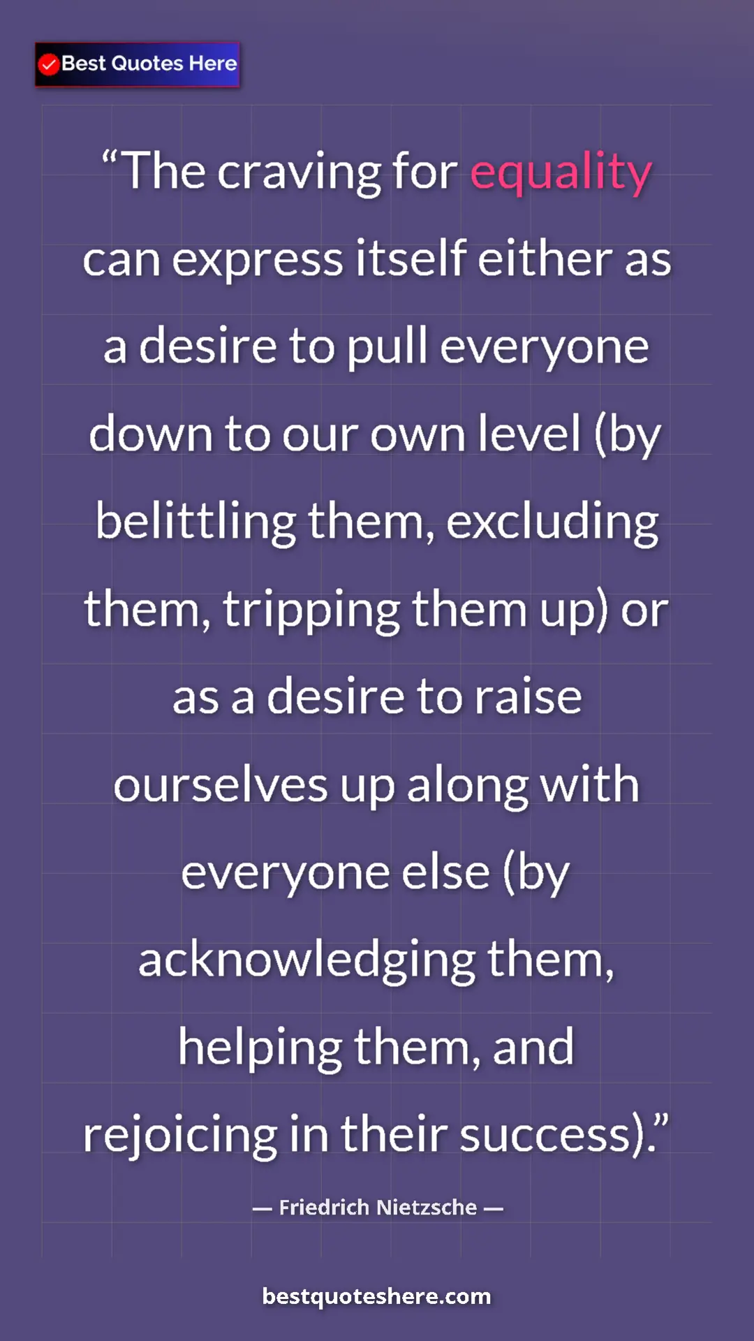 Friedrich Nietzsche Quote Card: "The craving for equality can express itself either as a..." Pinterest quote poster by Friedrich Nietzsche: "The craving for equality can express itself either as a..."