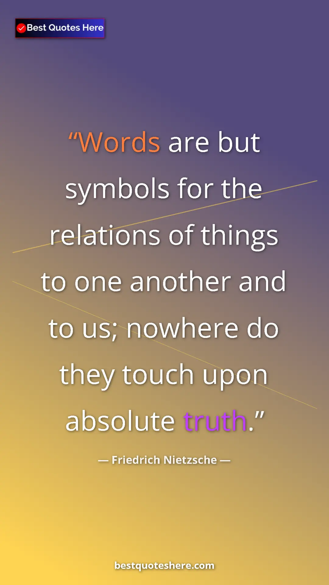 Pinterest quote poster by Friedrich Nietzsche: "Words are but symbols for the relations of things to one..."