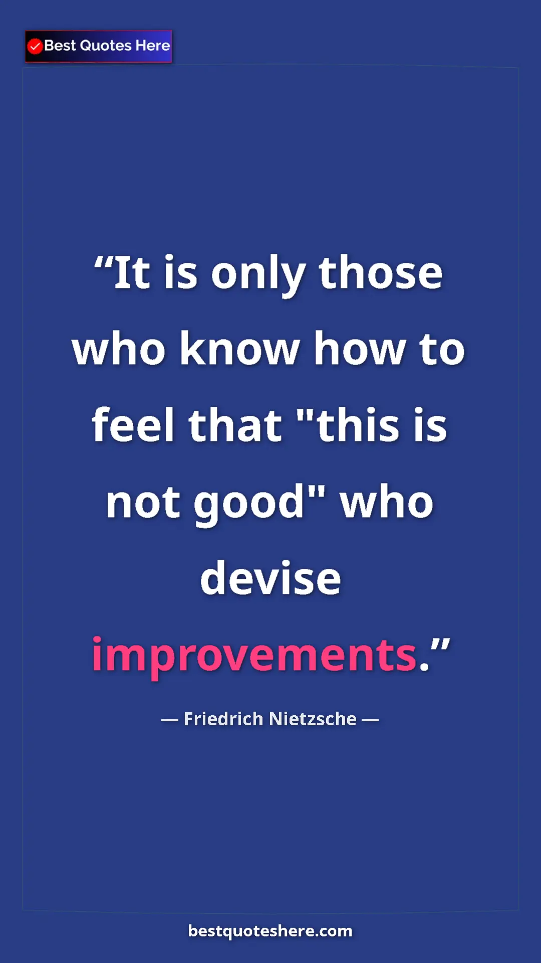 Pinterest quote poster by Friedrich Nietzsche: "It is only those who know how to feel that "this is not..."