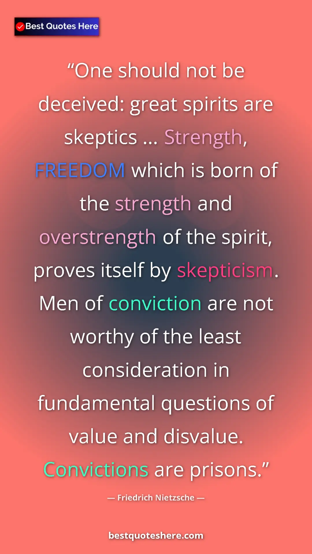 Pinterest quote poster by Friedrich Nietzsche: "One should not be deceived: great spirits are skeptics ......"