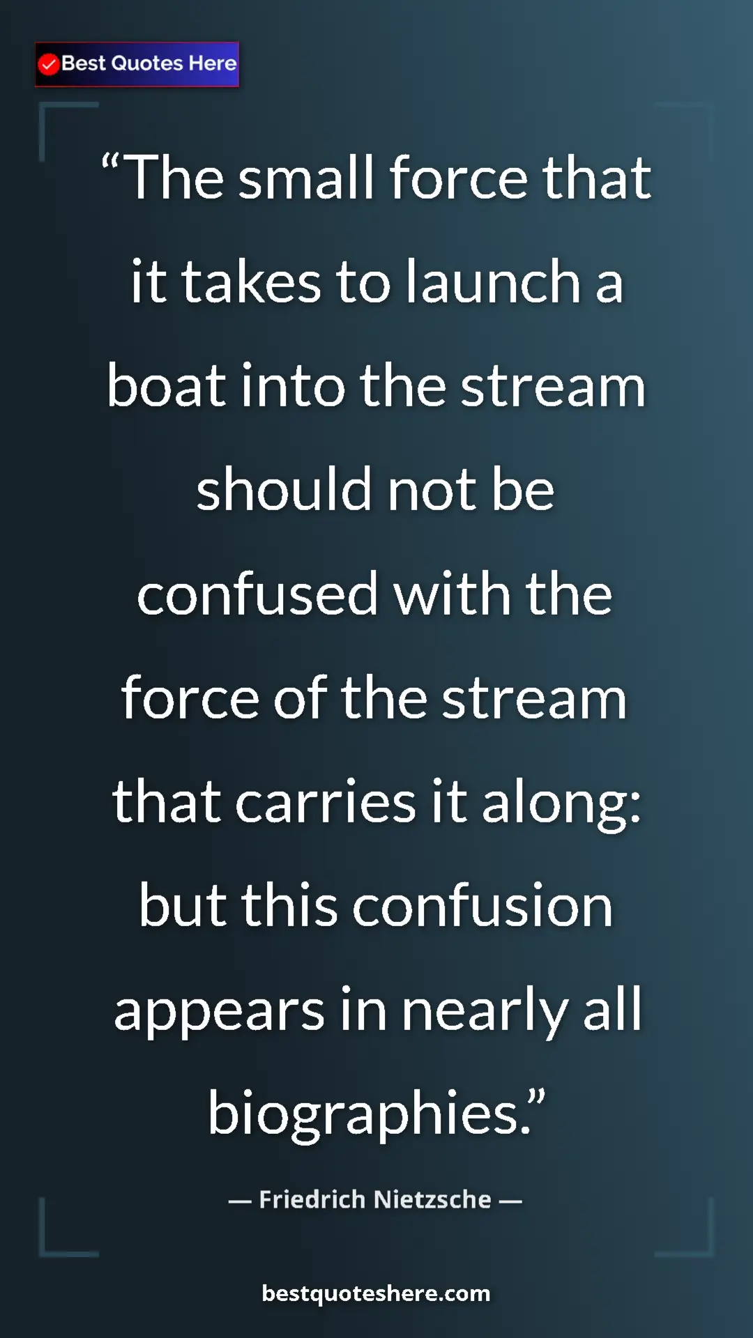 Pinterest quote poster by Friedrich Nietzsche: "The small force that it takes to launch a boat into the..."