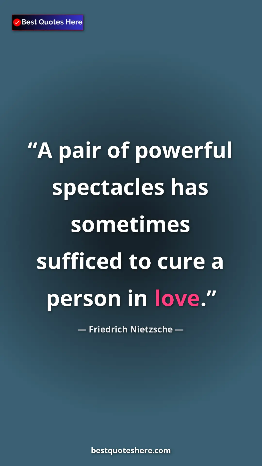 Pinterest quote poster by Friedrich Nietzsche: "A pair of powerful spectacles has sometimes sufficed to..."
