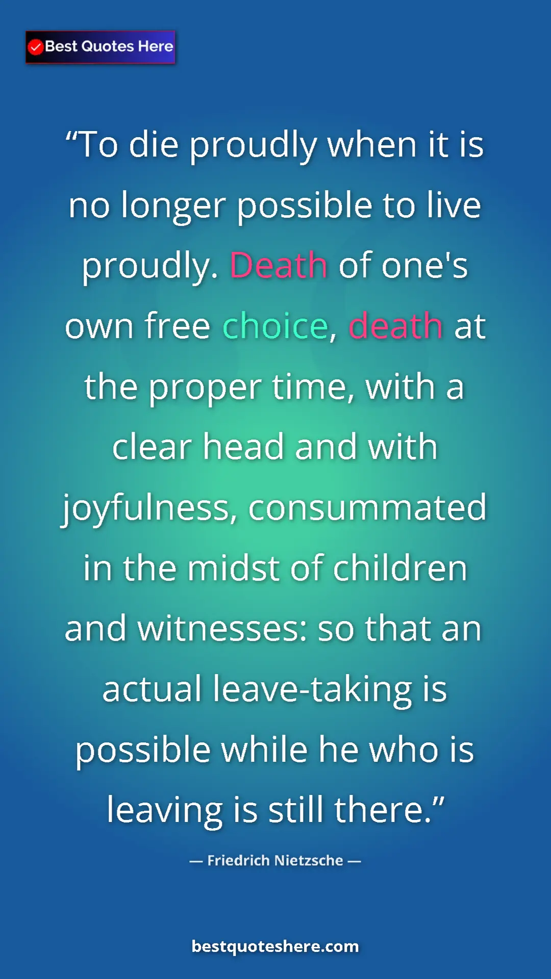 Pinterest quote poster by Friedrich Nietzsche: "To die proudly when it is no longer possible to live..."