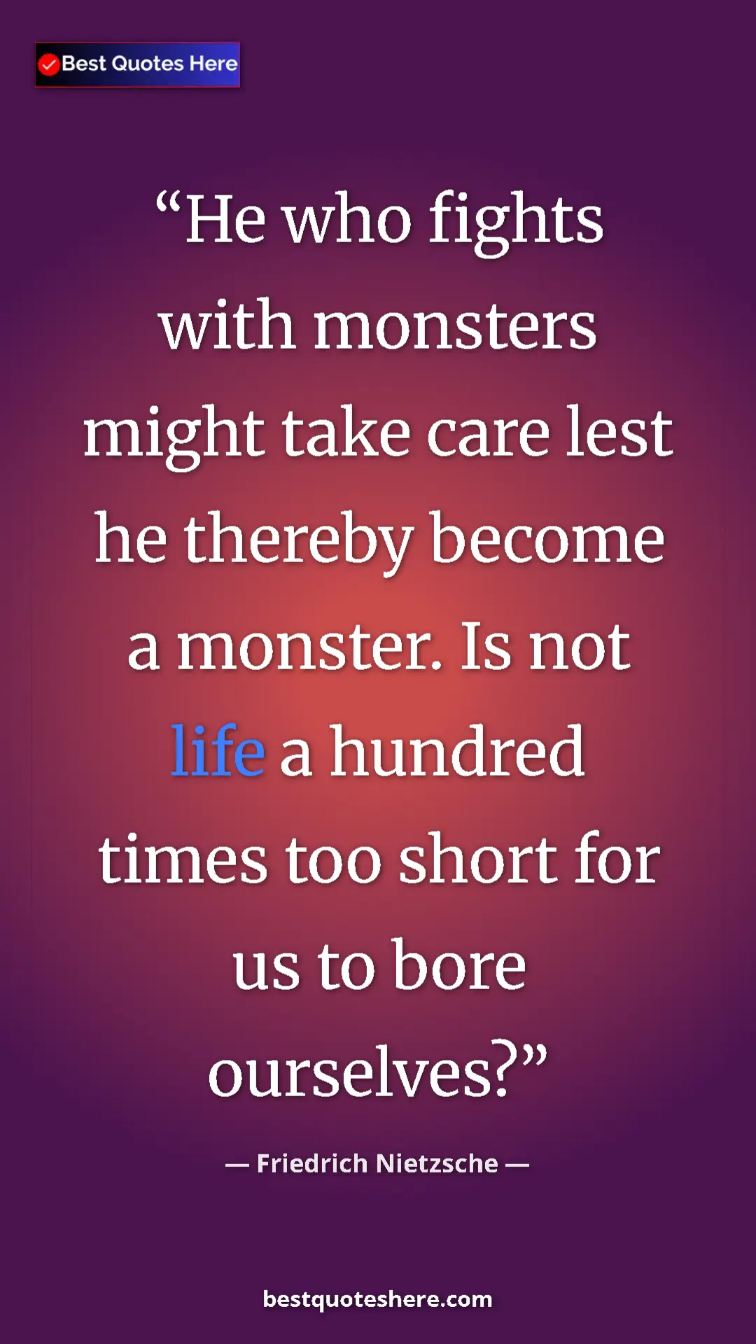 Pinterest quote poster by Friedrich Nietzsche: "He who fights with monsters might take care lest he thereby..."