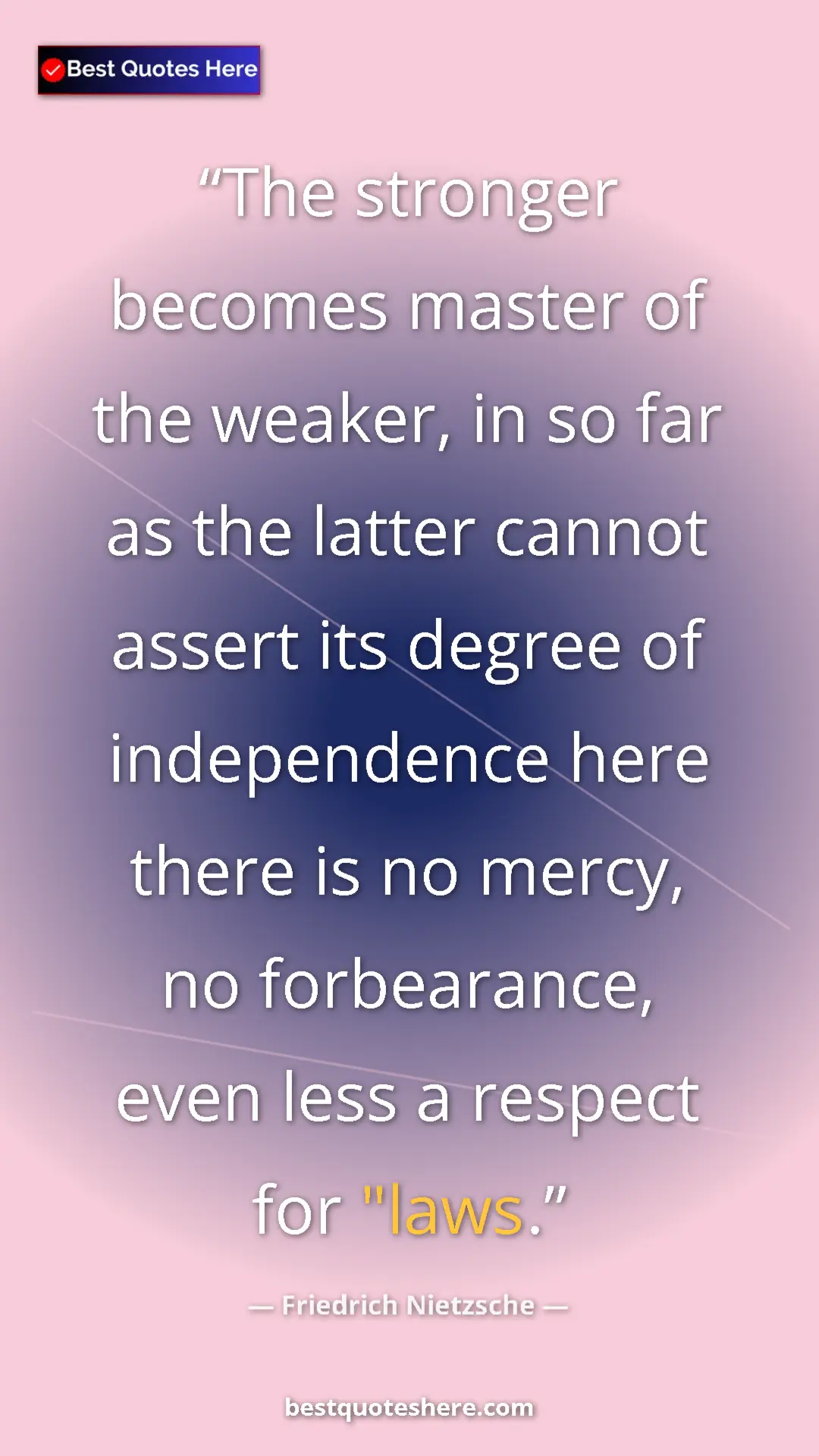 Pinterest quote poster by Friedrich Nietzsche: "The stronger becomes master of the weaker, in so far as the..."
