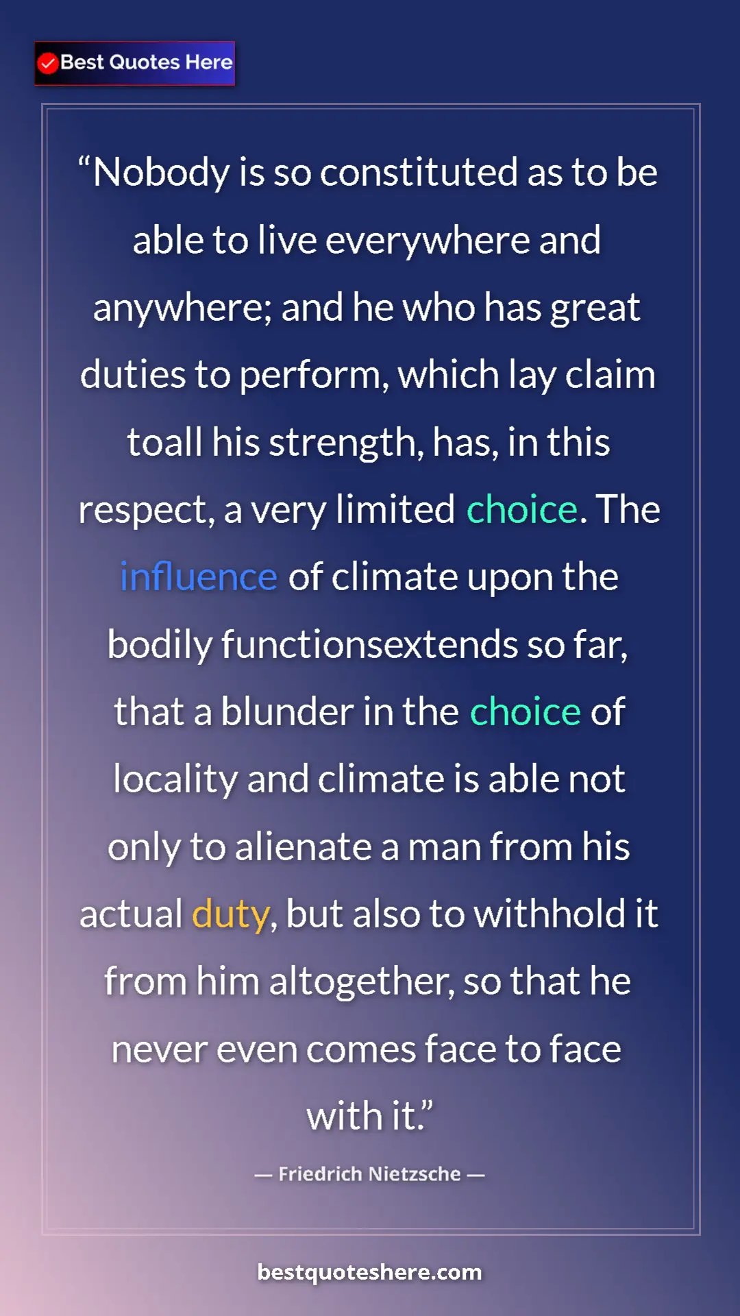 Pinterest quote poster by Friedrich Nietzsche: "Nobody is so constituted as to be able to live everywhere..."
