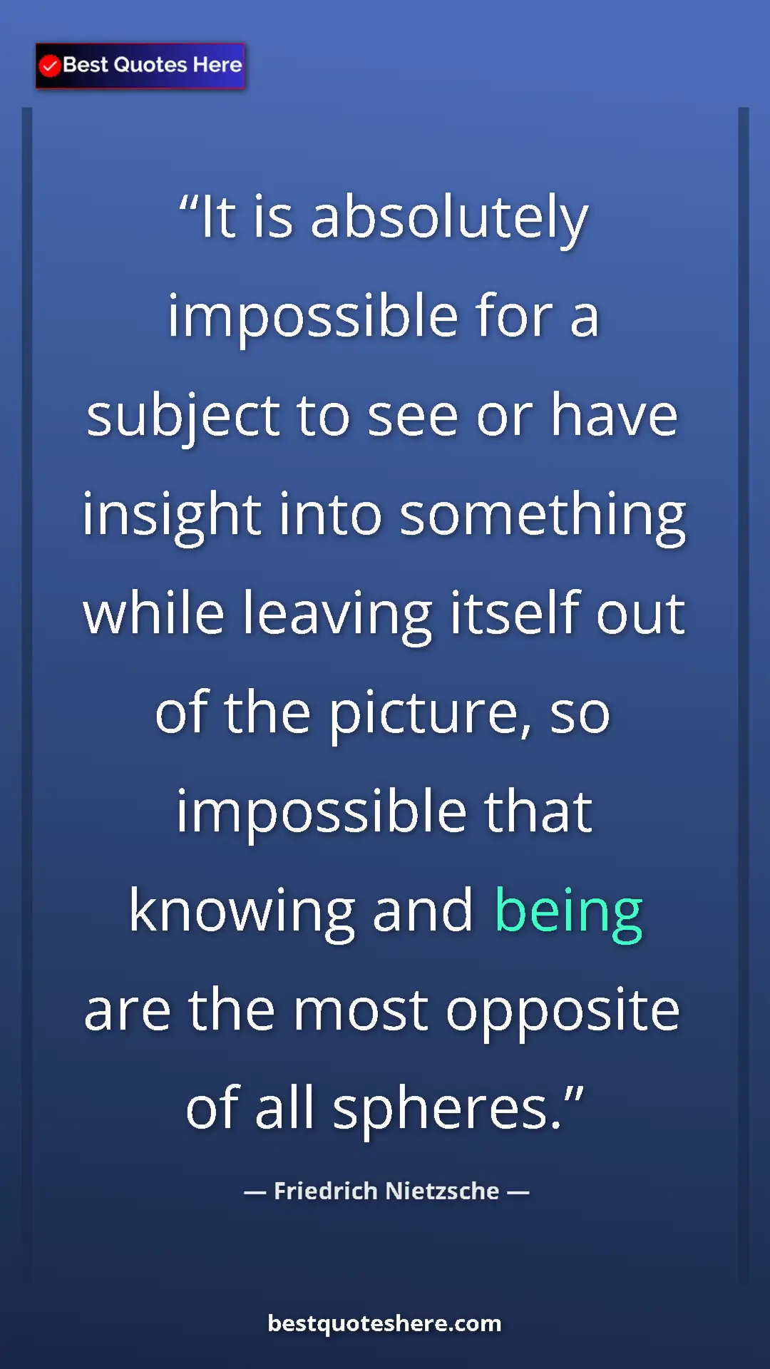 Pinterest quote poster by Friedrich Nietzsche: "It is absolutely impossible for a subject to see or have ins"