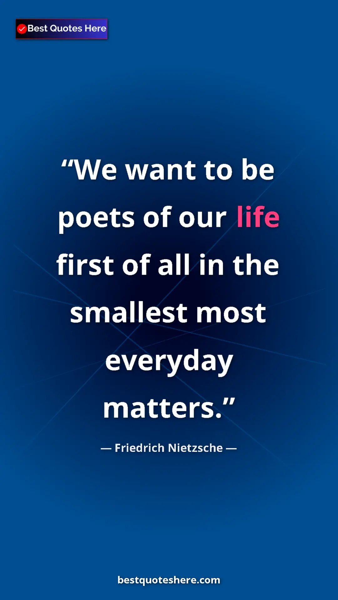 Pinterest quote poster by Friedrich Nietzsche: "We want to be poets of our life first of all in the..."