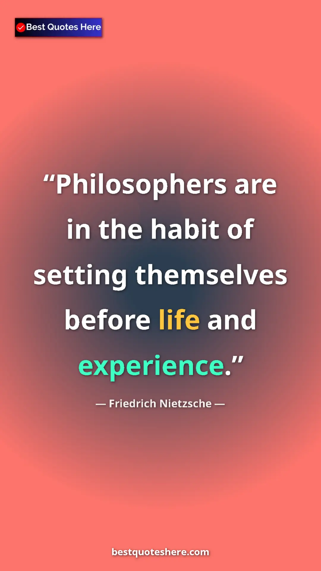 Pinterest quote poster by Friedrich Nietzsche: "Philosophers are in the habit of setting themselves before..."