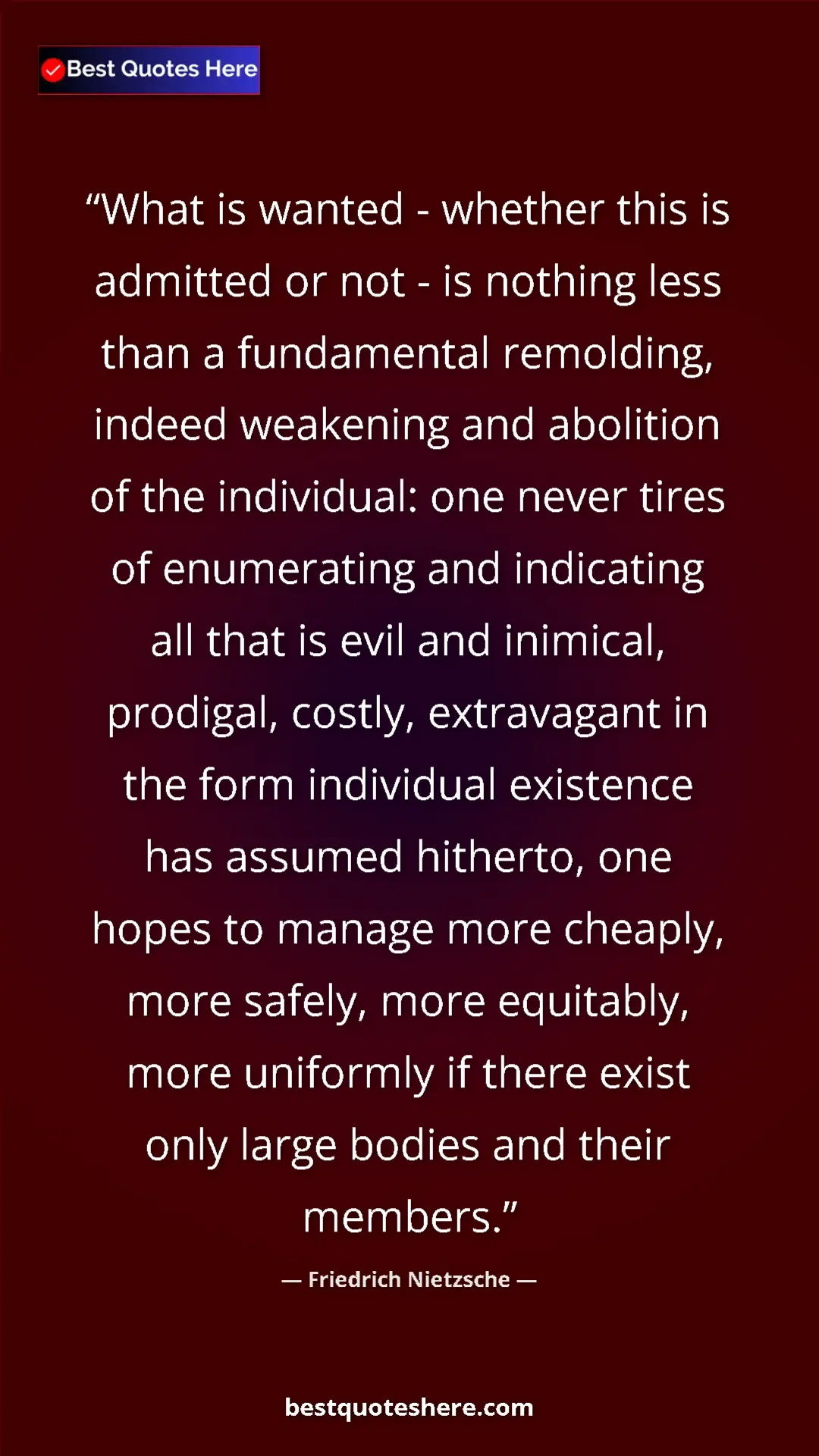 Pinterest quote poster by Friedrich Nietzsche: "What is wanted - whether this is admitted or not - is..."