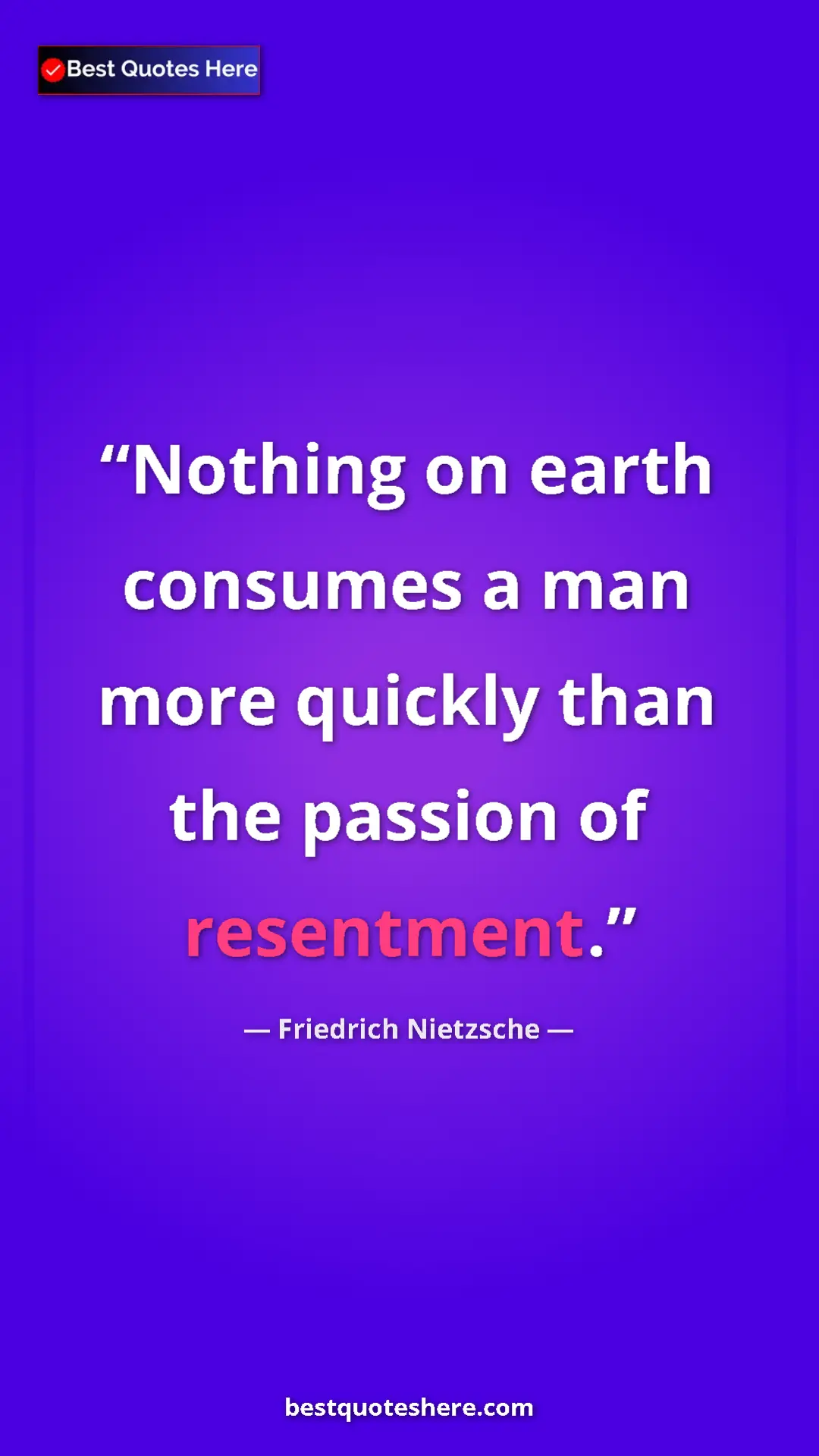 Pinterest quote poster by Friedrich Nietzsche: "Nothing on earth consumes a man more quickly than the..."