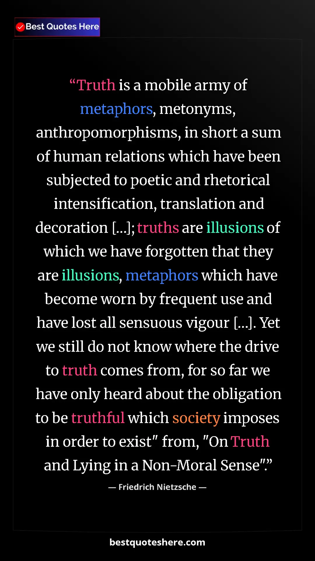 Pinterest quote poster by Friedrich Nietzsche: "Truth is a mobile army of metaphors, metonyms,..."