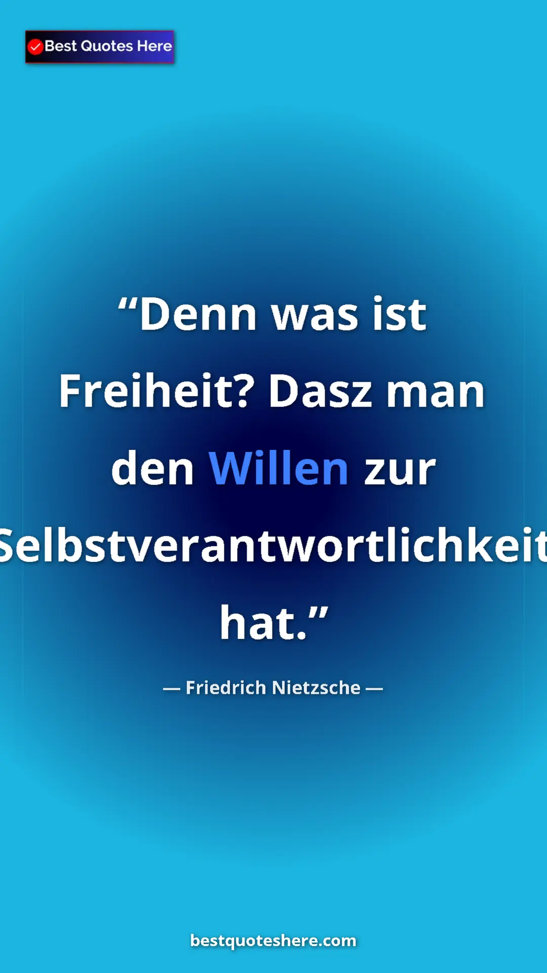 Pinterest quote poster by Friedrich Nietzsche: "Denn was ist Freiheit? Dasz man den Willen zur..."