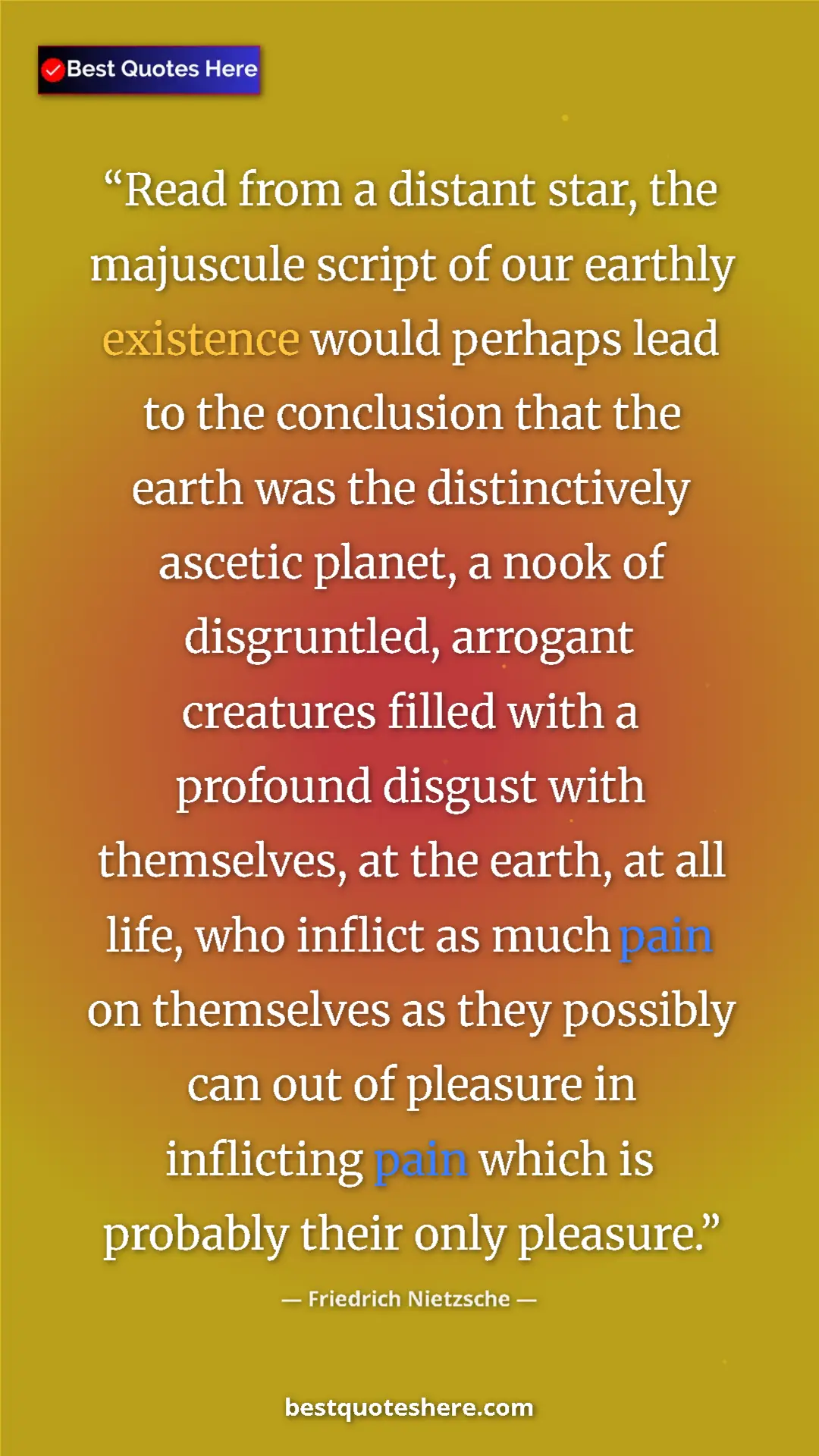 Pinterest quote poster by Friedrich Nietzsche: "Read from a distant star, the majuscule script of our..."