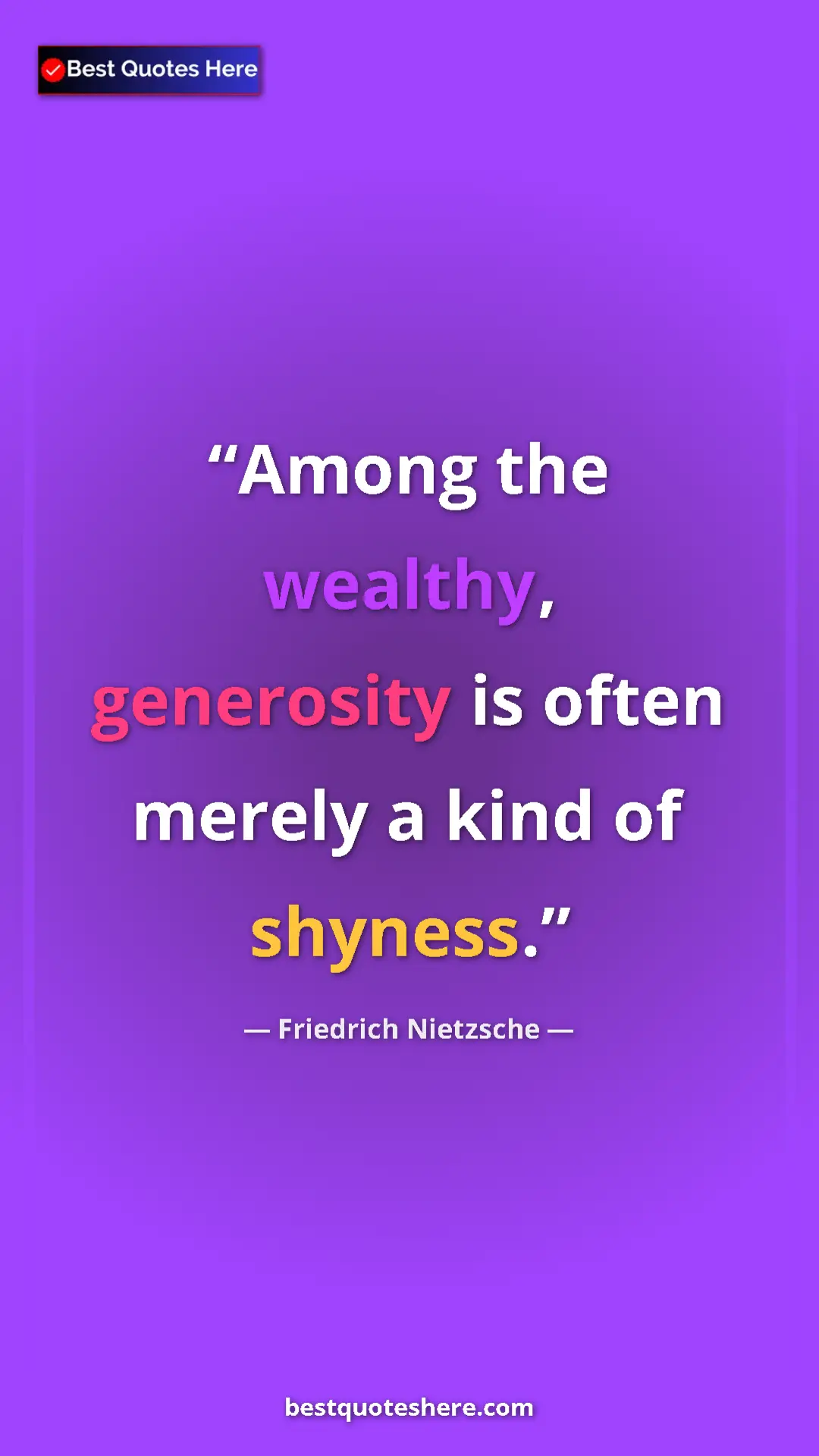 Pinterest quote poster by Friedrich Nietzsche: "Among the wealthy, generosity is often merely a kind of..."