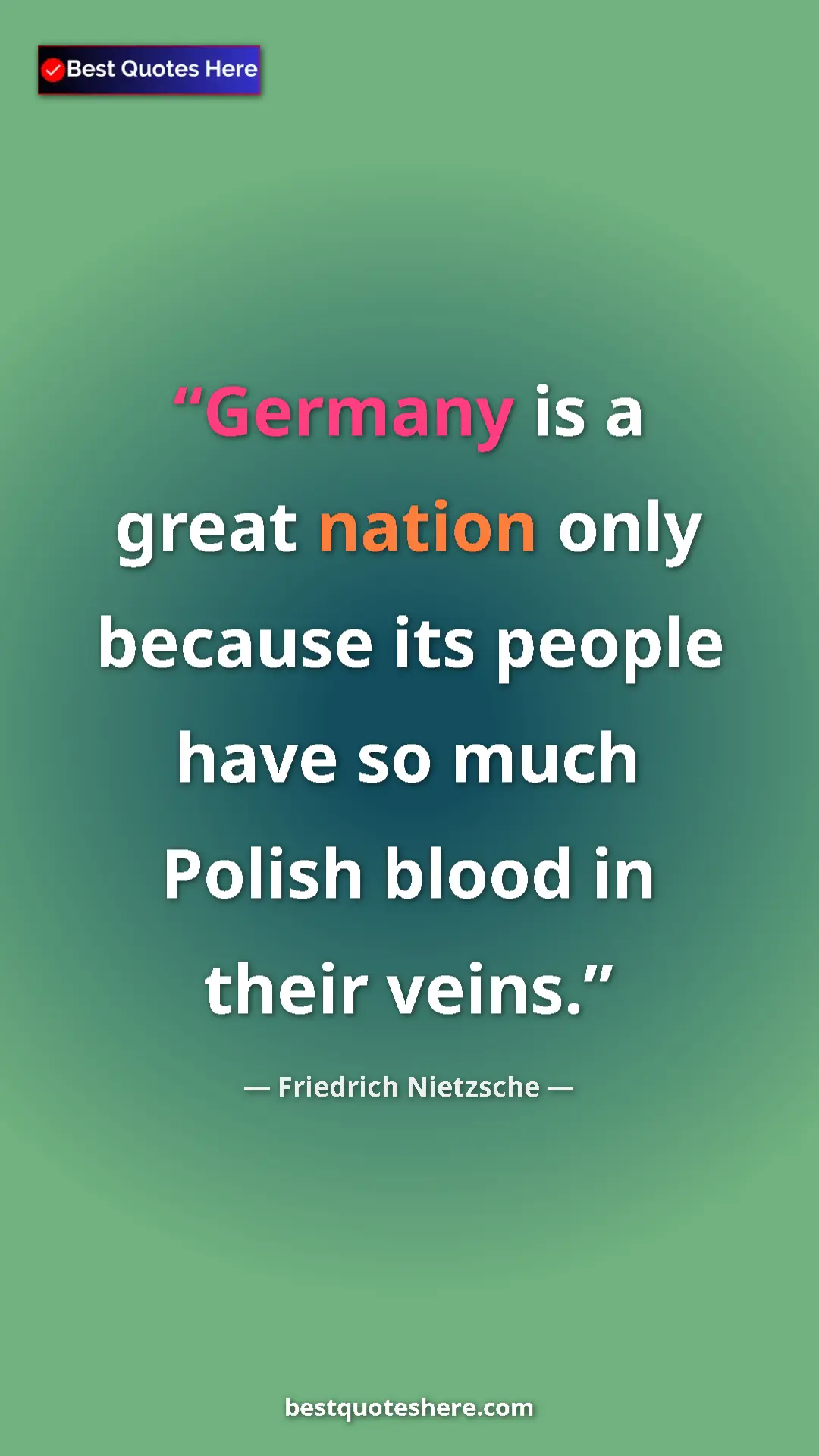Pinterest quote poster by Friedrich Nietzsche: "Germany is a great nation only because its people have so..."