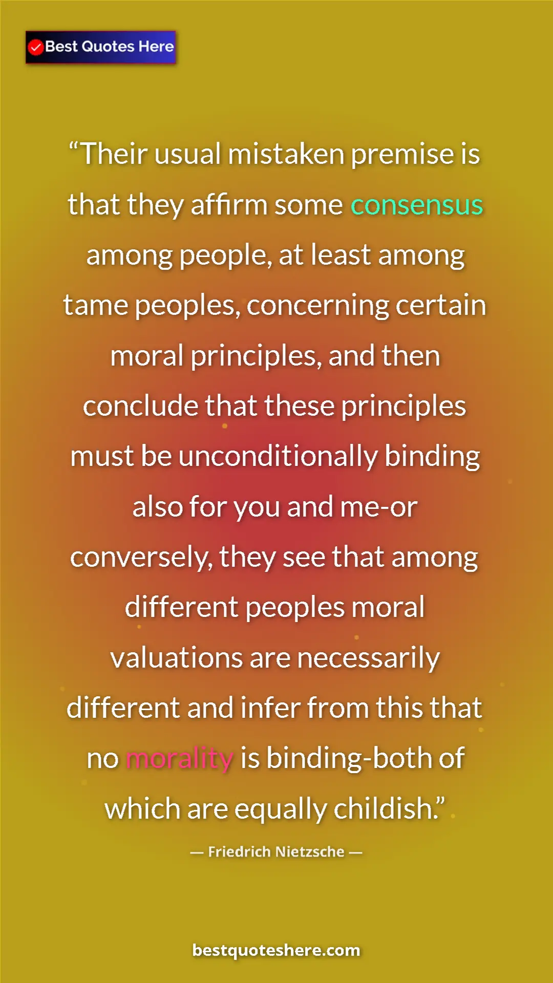 Pinterest quote poster by Friedrich Nietzsche: "Their usual mistaken premise is that they affirm some..."