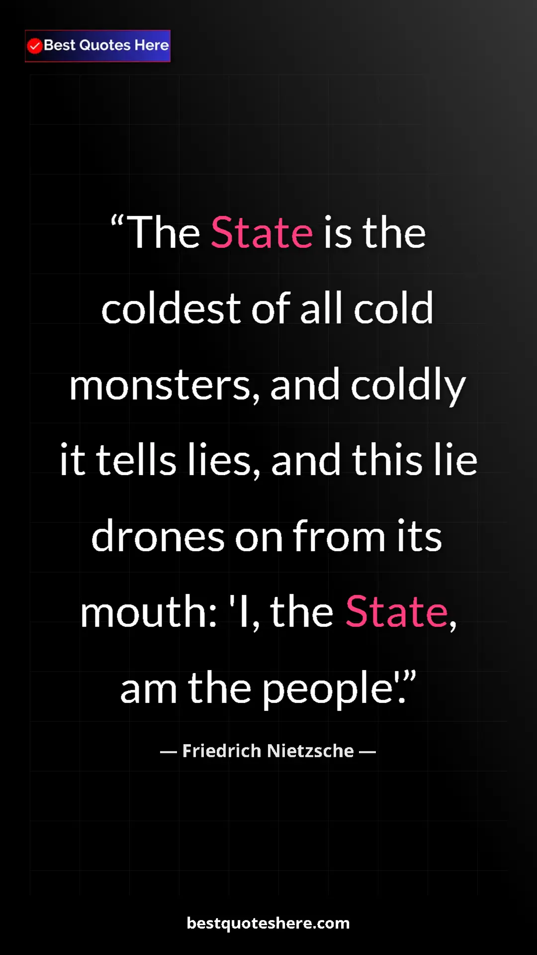 Pinterest quote poster by Friedrich Nietzsche: "The State is the coldest of all cold monsters, and coldly..."