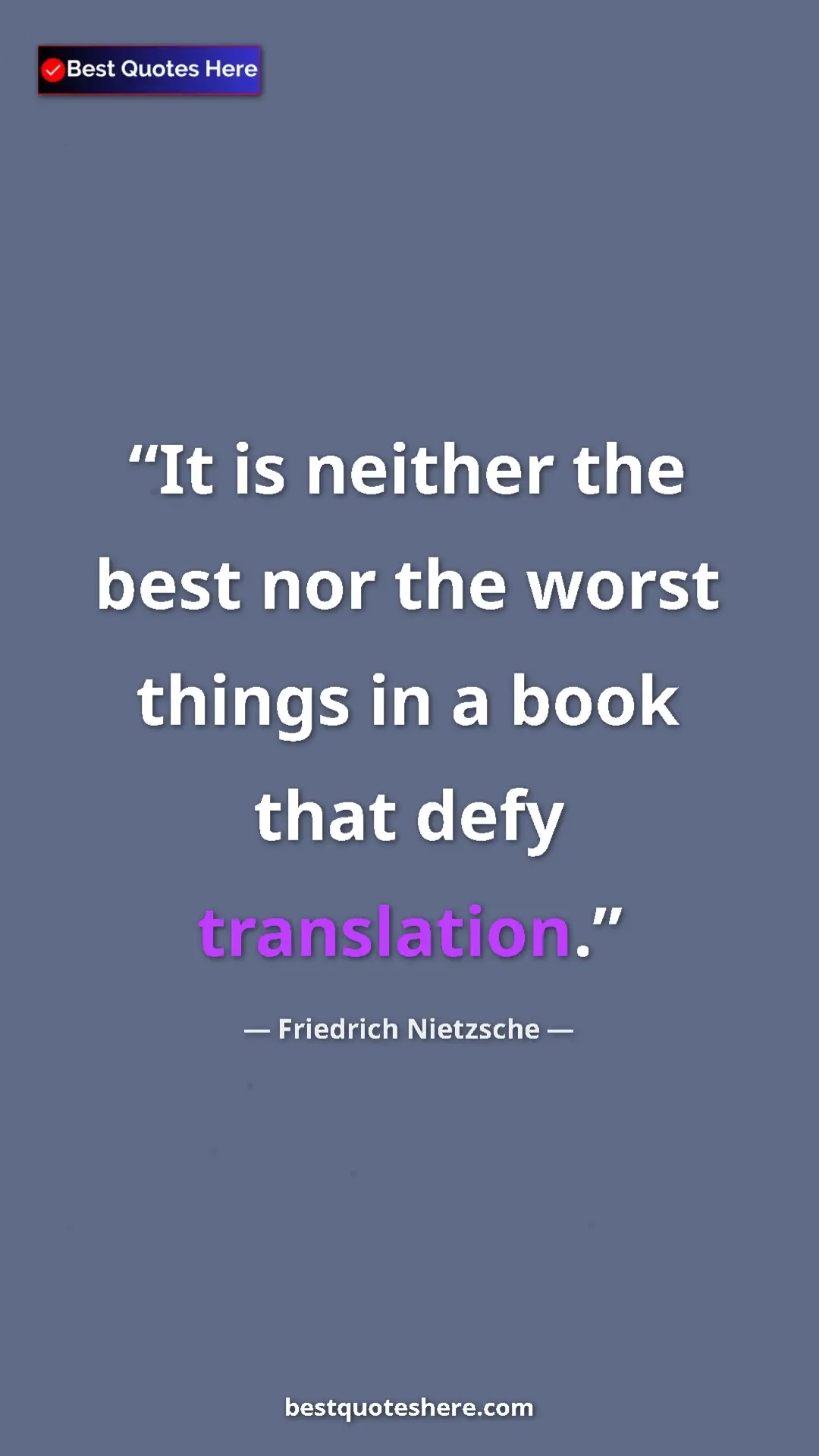 Pinterest quote poster by Friedrich Nietzsche: "It is neither the best nor the worst things in a book that..."