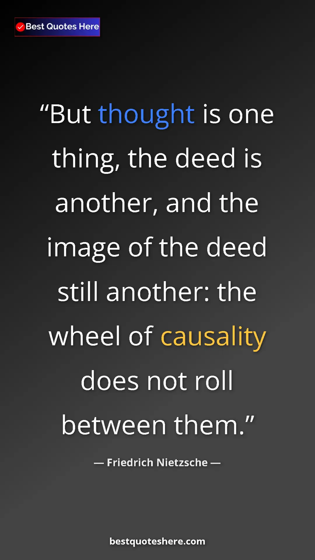 Pinterest quote poster by Friedrich Nietzsche: "But thought is one thing, the deed is another, and the..."