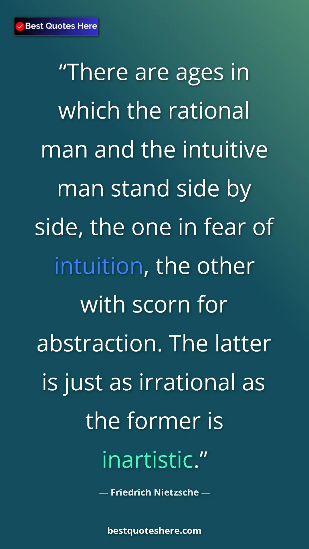 Pinterest quote poster by Friedrich Nietzsche: "There are ages in which the rational man and the intuitive..."