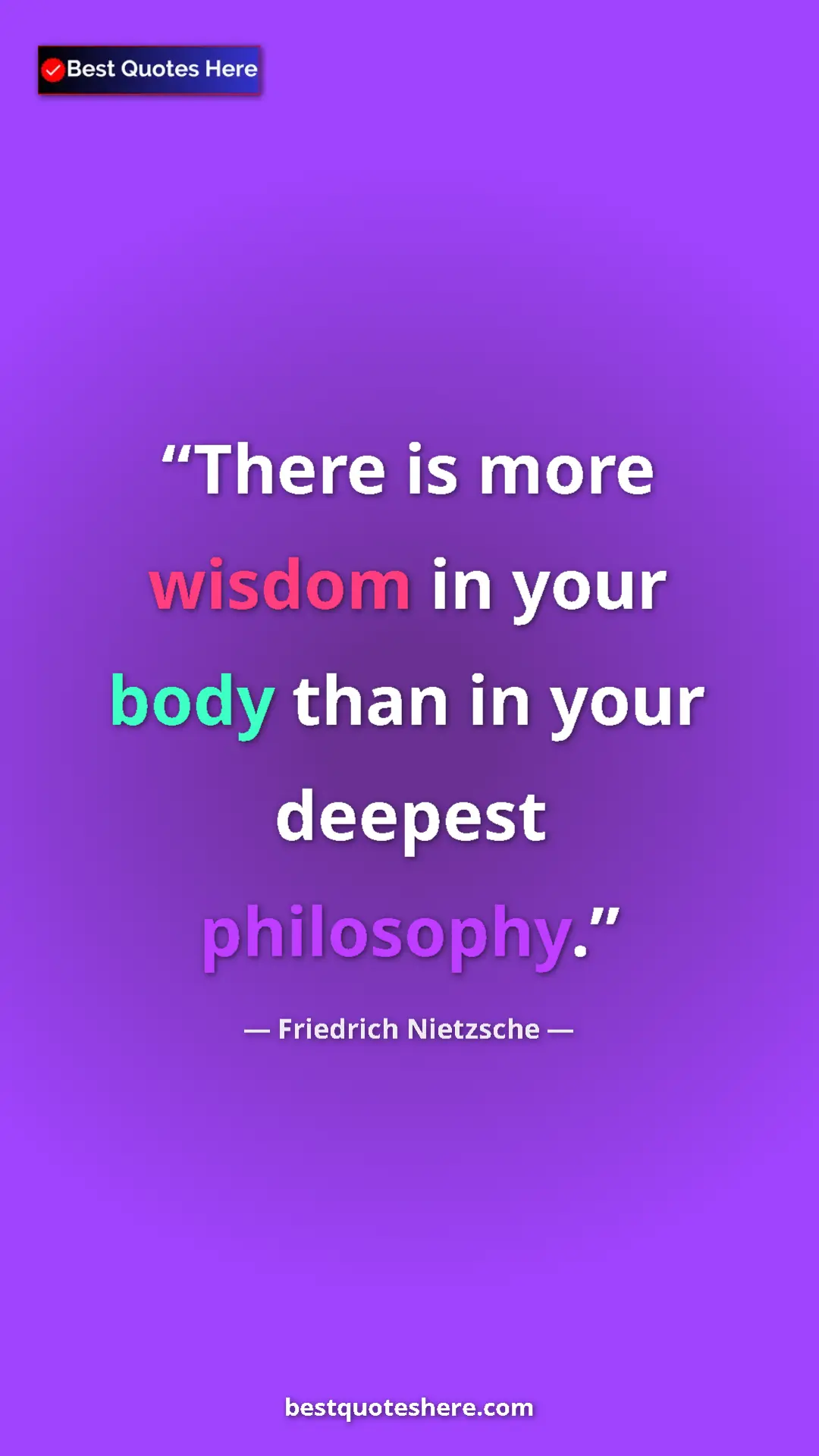 Pinterest quote poster by Friedrich Nietzsche: "There is more wisdom in your body than in your deepest..."