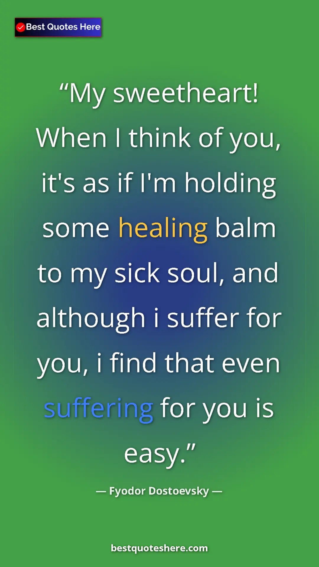 Pinterest quote poster by Fyodor Dostoevsky: "My sweetheart! When I think of you, it's as if I'm holding..."