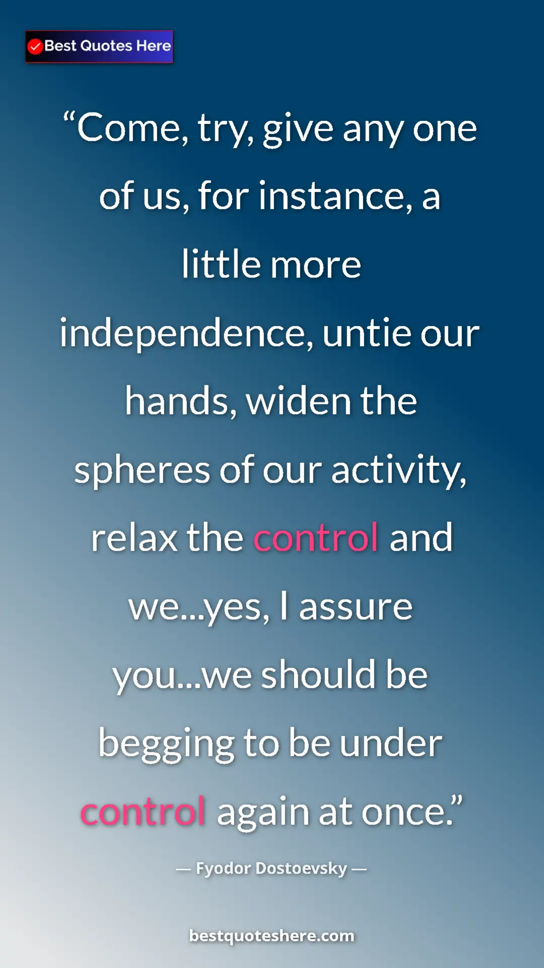 Pinterest quote poster by Fyodor Dostoevsky: "Come, try, give any one of us, for instance, a little more..."