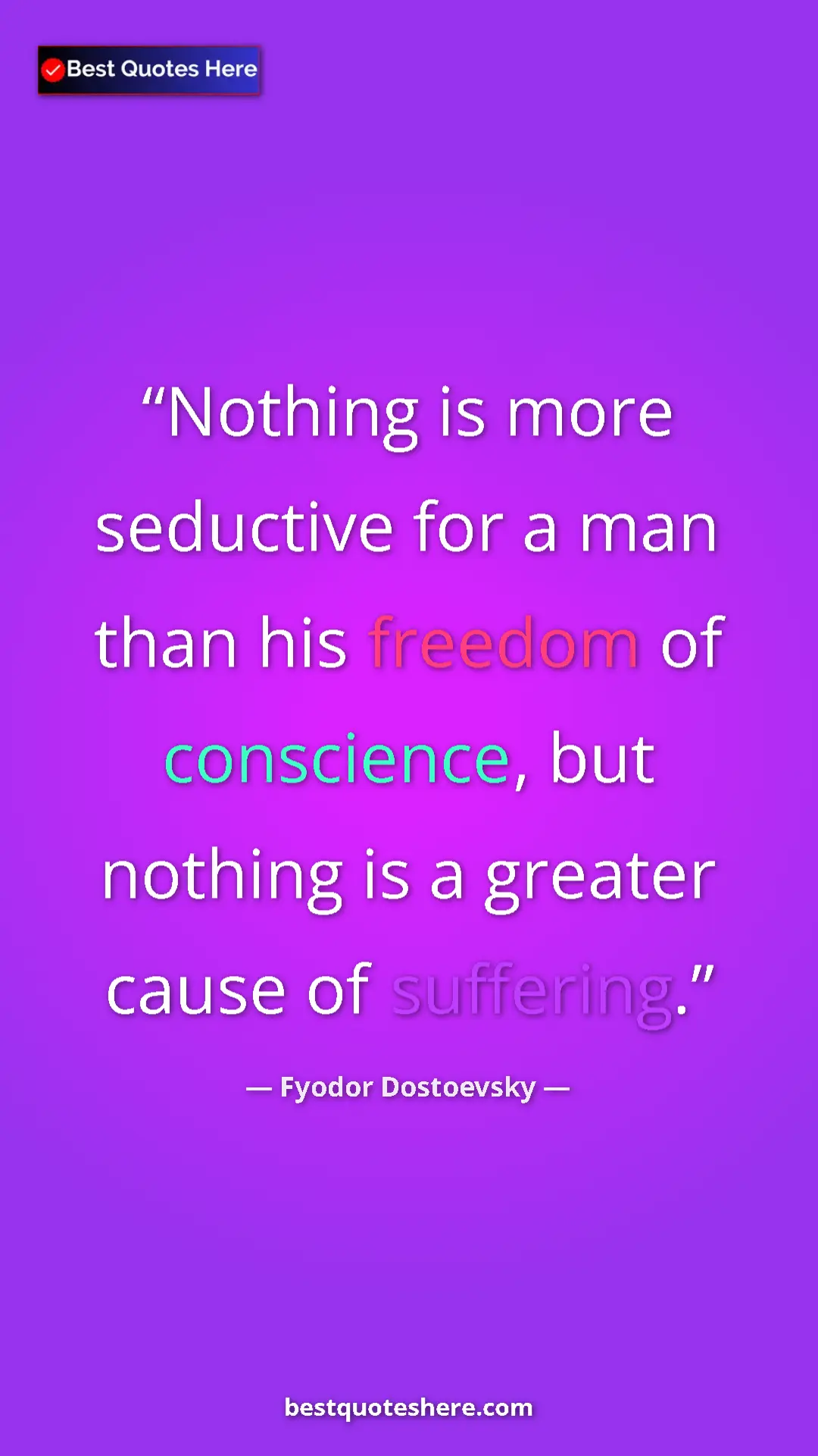 Pinterest quote poster by Fyodor Dostoevsky: "Nothing is more seductive for a man than his freedom of..."