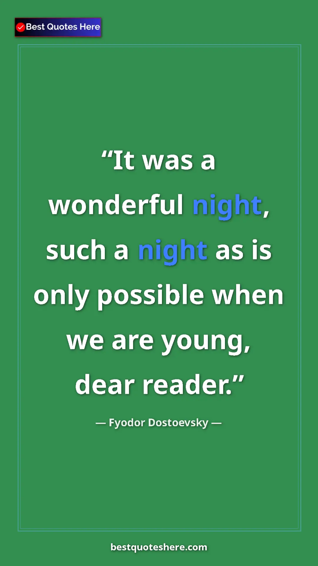 Pinterest quote poster by Fyodor Dostoevsky: "It was a wonderful night, such a night as is only possible..."