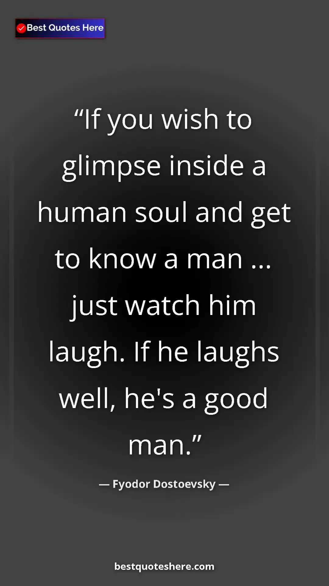 Pinterest quote poster by Fyodor Dostoevsky: "If you wish to glimpse inside a human soul and get to know..."