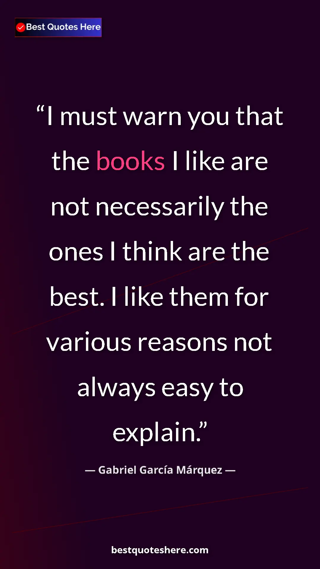 Pinterest quote poster by Gabriel García Márquez: "I must warn you that the books I like are not necessarily..."