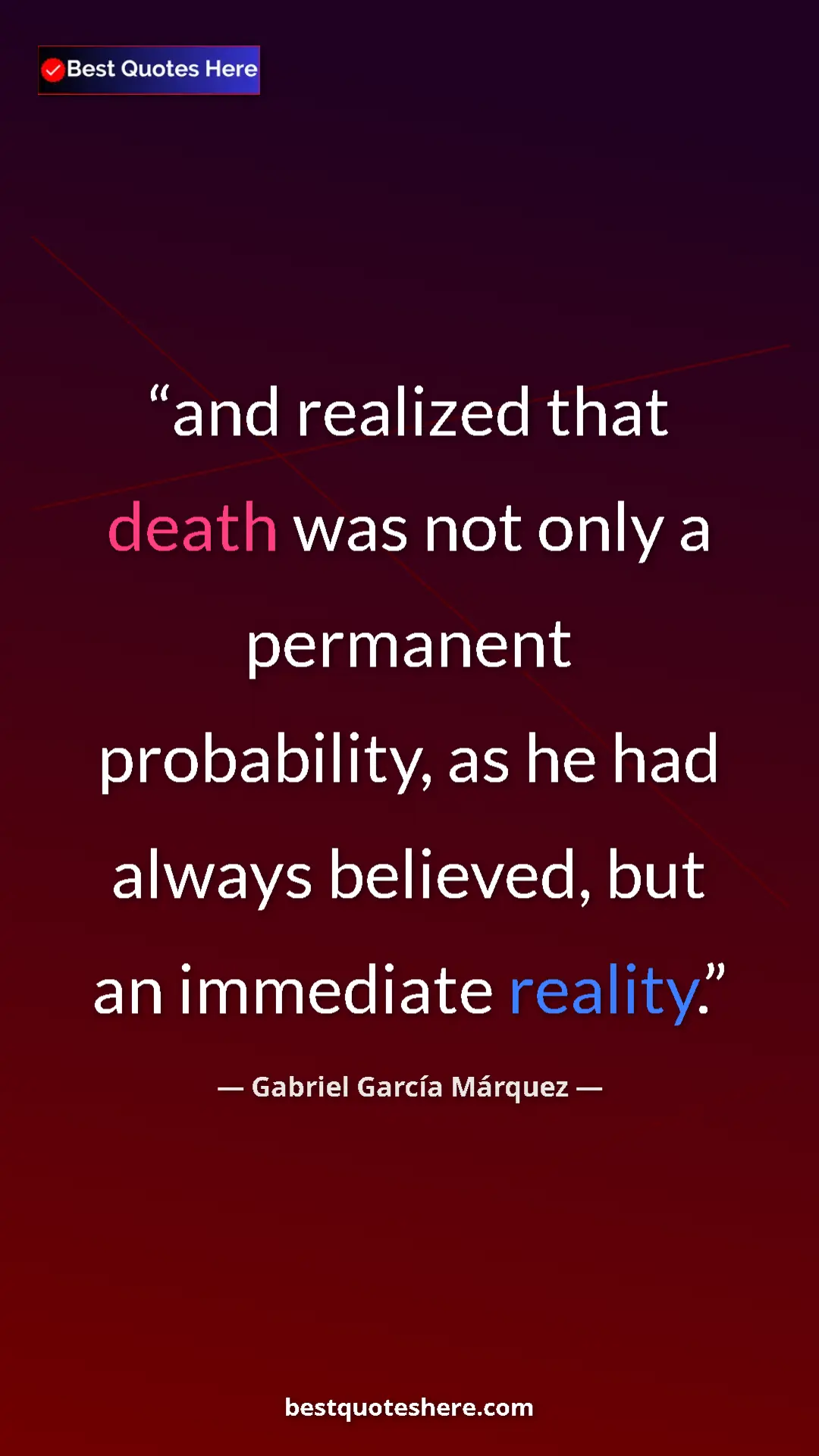 Pinterest quote poster by Gabriel García Márquez: "and realized that death was not only a permanent..."