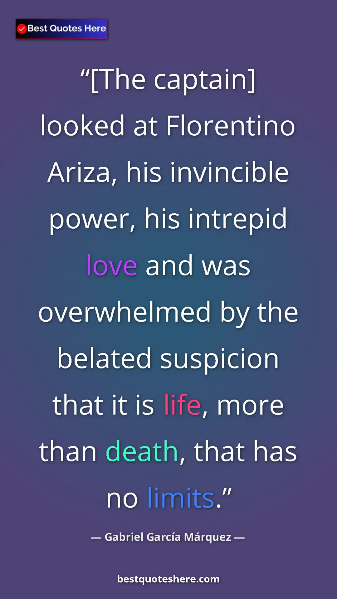 Pinterest quote poster by Gabriel García Márquez: "[The captain] looked at Florentino Ariza, his invincible..."