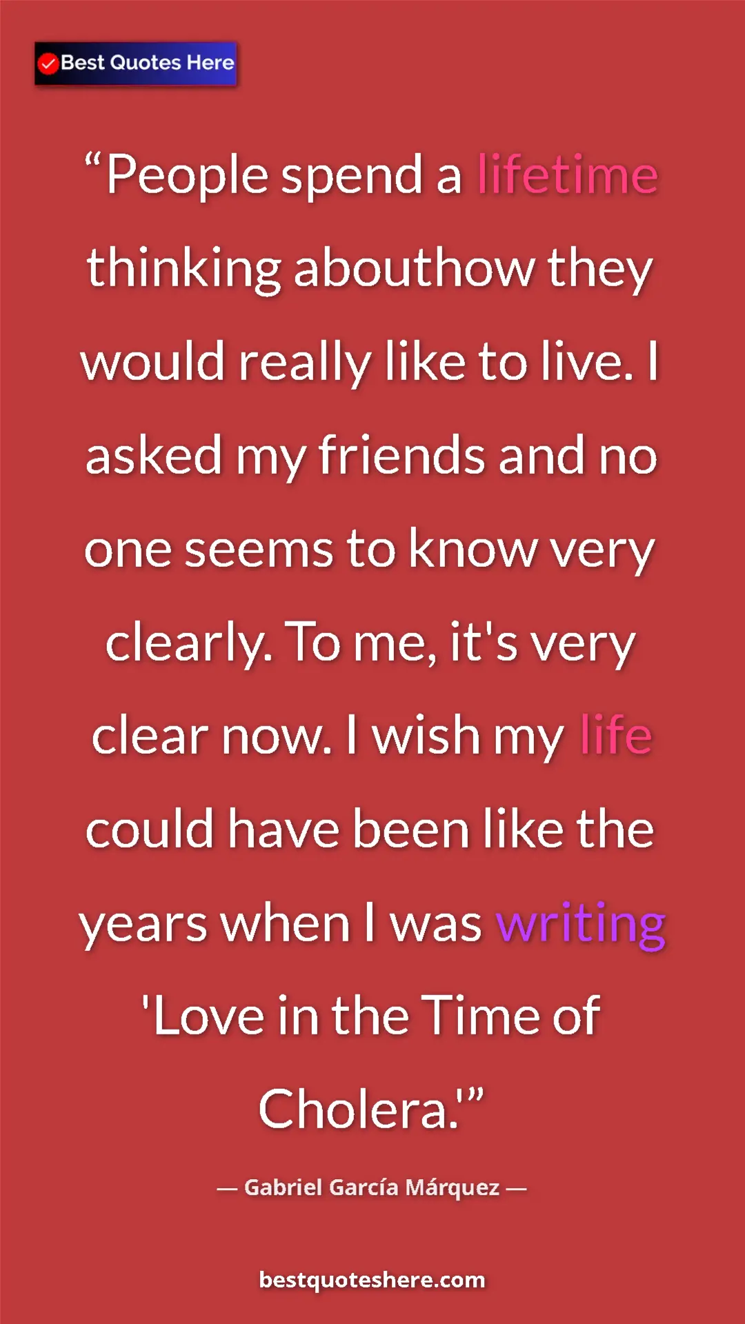 Gabriel García Márquez Quote Card: "People spend a lifetime thinking abouthow they would really..." Pinterest quote poster by Gabriel García Márquez: "People spend a lifetime thinking abouthow they would really..."