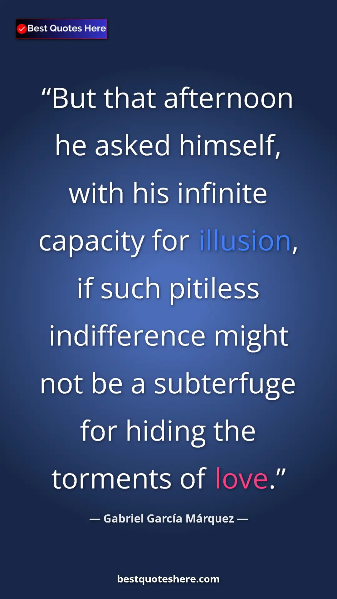 Pinterest quote poster by Gabriel García Márquez: "But that afternoon he asked himself, with his infinite..."