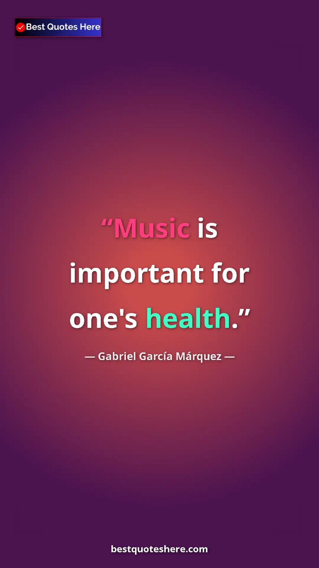 Pinterest quote poster by Gabriel García Márquez: "Music is important for one's health."