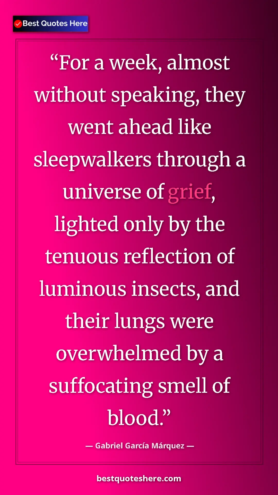 Pinterest quote poster by Gabriel García Márquez: "For a week, almost without speaking, they went ahead like..."