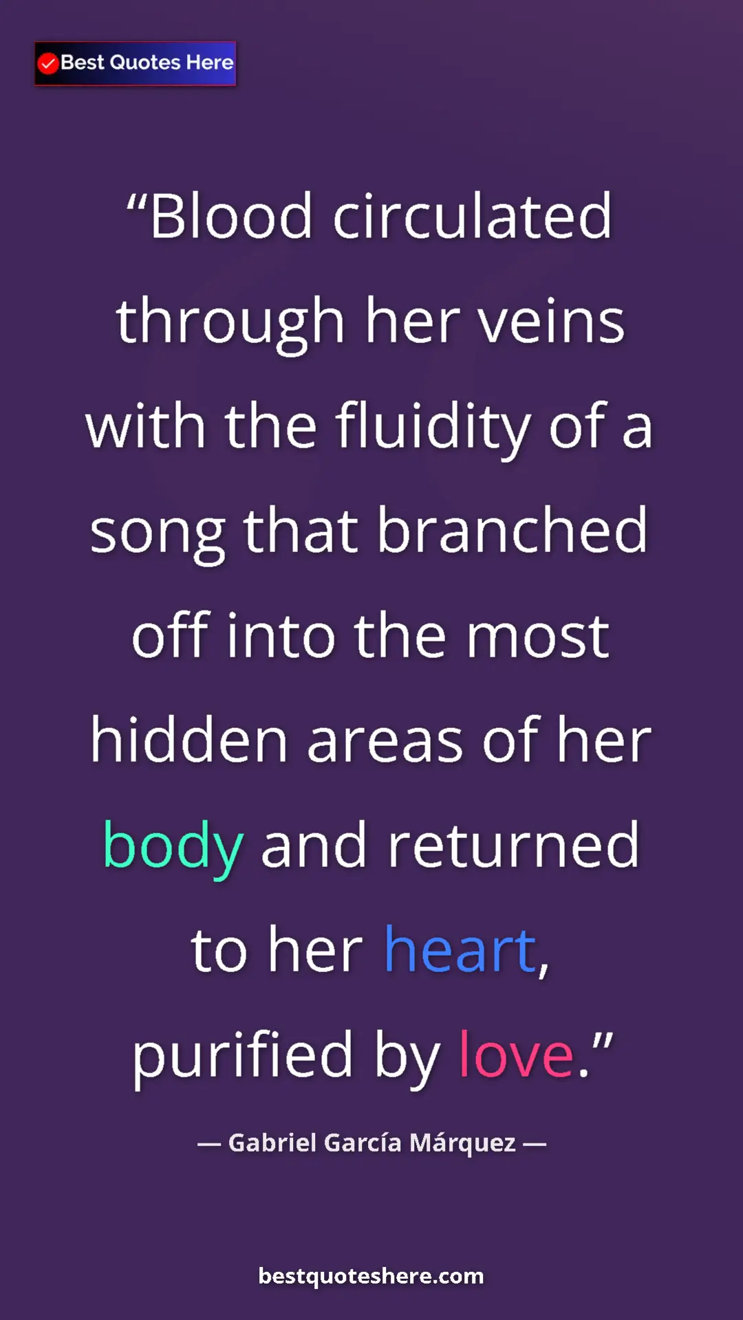 Pinterest quote poster by Gabriel García Márquez: "Blood circulated through her veins with the fluidity of a..."