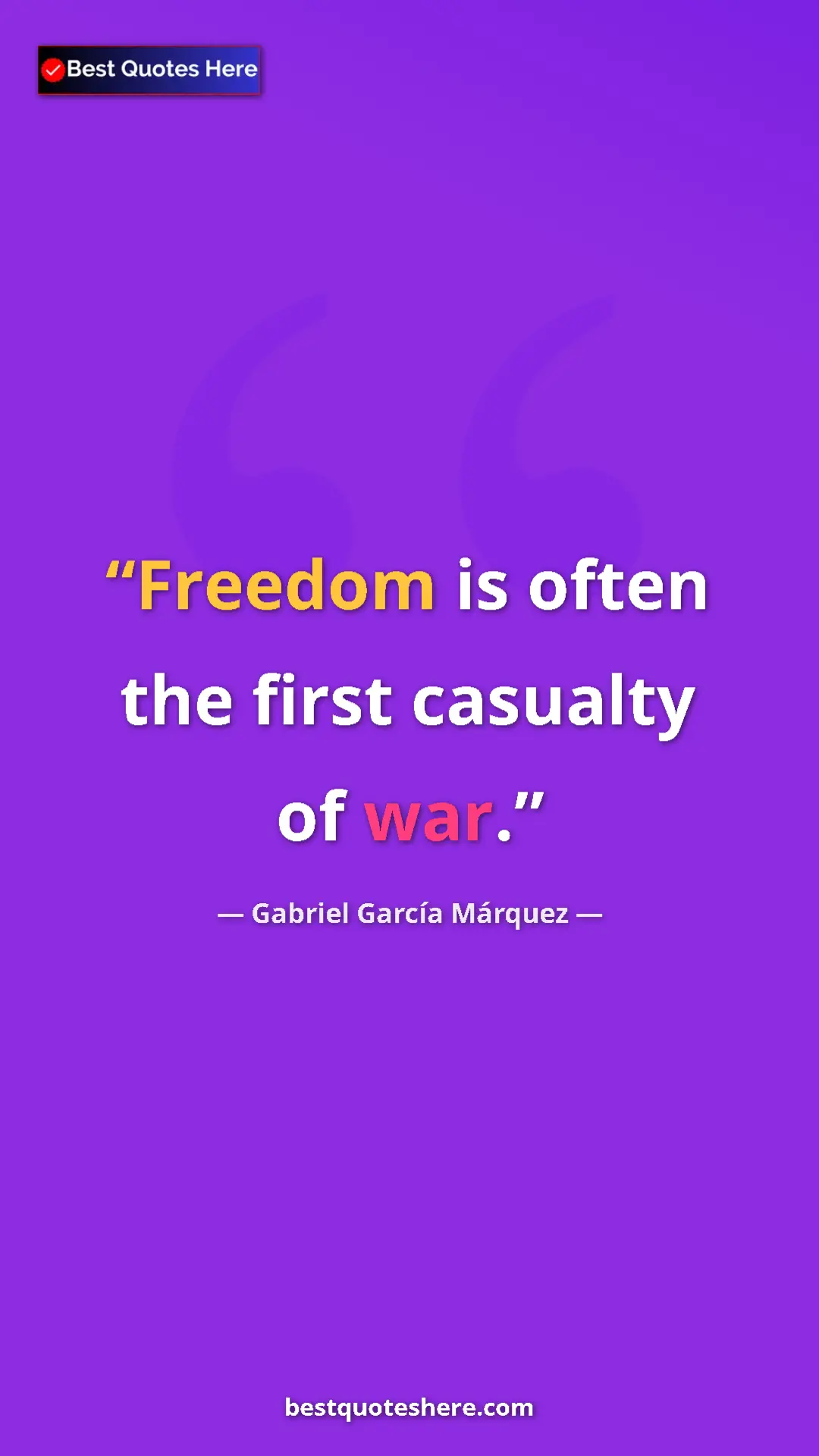 Pinterest quote poster by Gabriel García Márquez: "Freedom is often the first casualty of war."