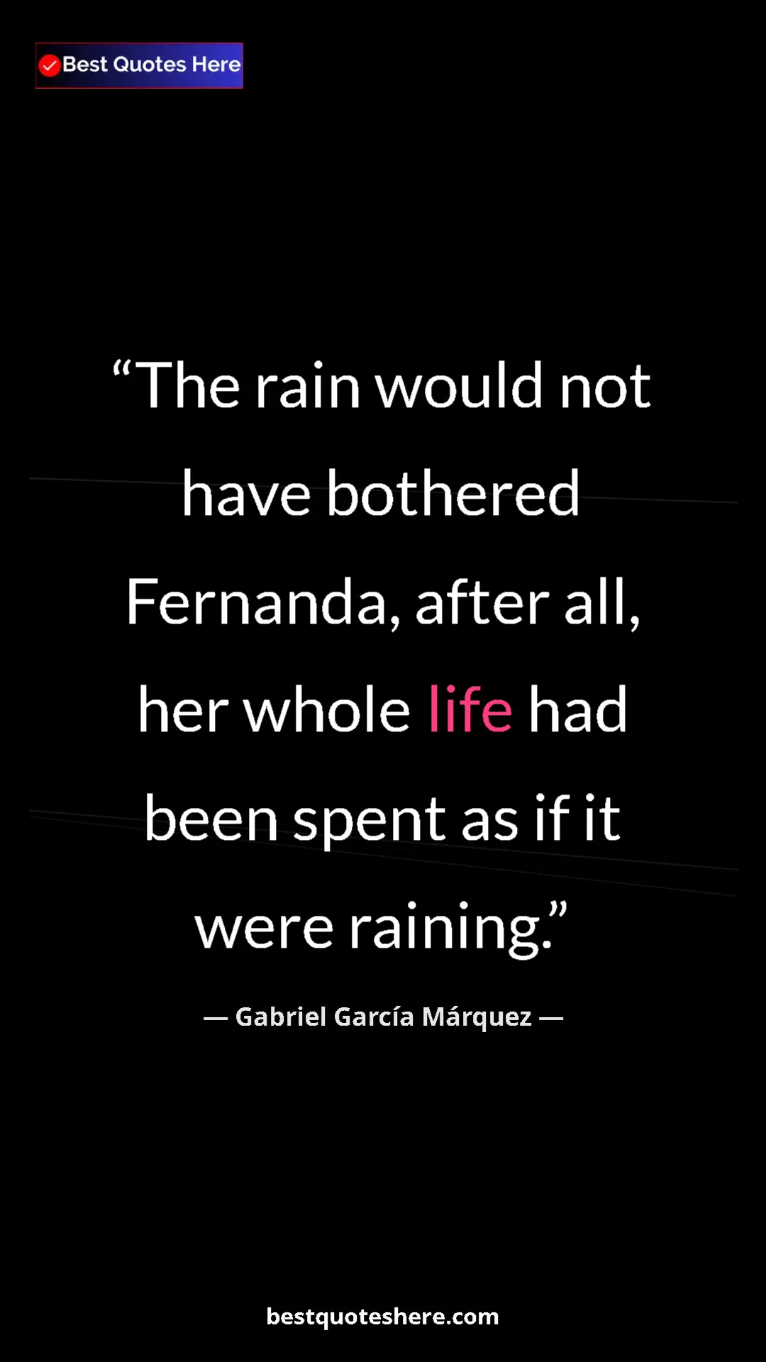 Pinterest quote poster by Gabriel García Márquez: "The rain would not have bothered Fernanda, after all, her..."
