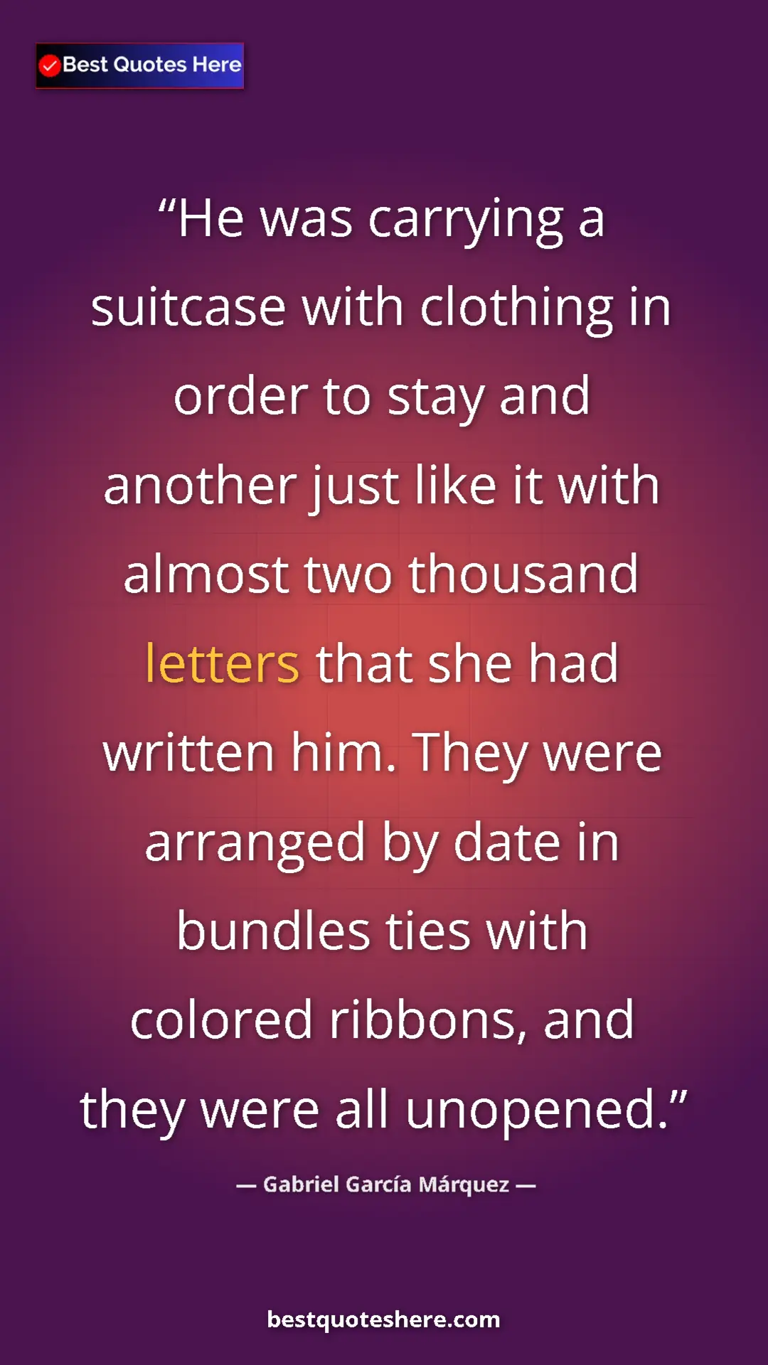 Pinterest quote poster by Gabriel García Márquez: "He was carrying a suitcase with clothing in order to stay..."