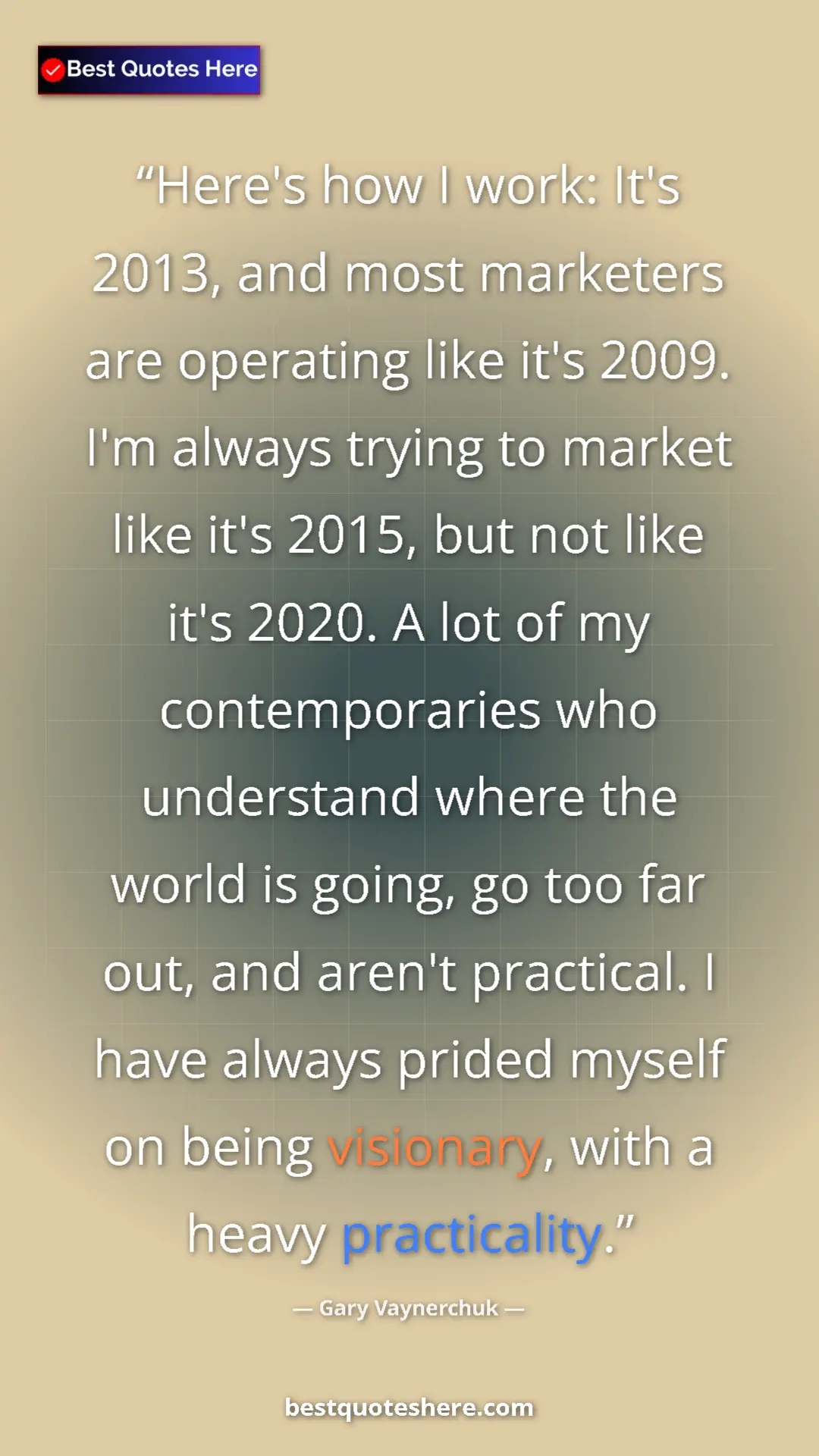 Gary Vaynerchuk Quote Card: "Here's how I work: It's 2013, and most marketers are..." Pinterest quote poster by Gary Vaynerchuk: "Here's how I work: It's 2013, and most marketers are..."