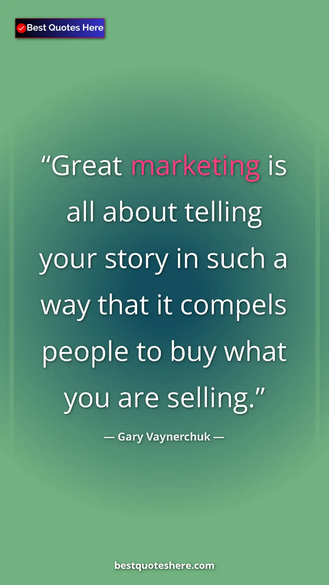Gary Vaynerchuk Quote Card: "Great marketing is all about telling your story in such a..." Pinterest quote poster by Gary Vaynerchuk: "Great marketing is all about telling your story in such a..."