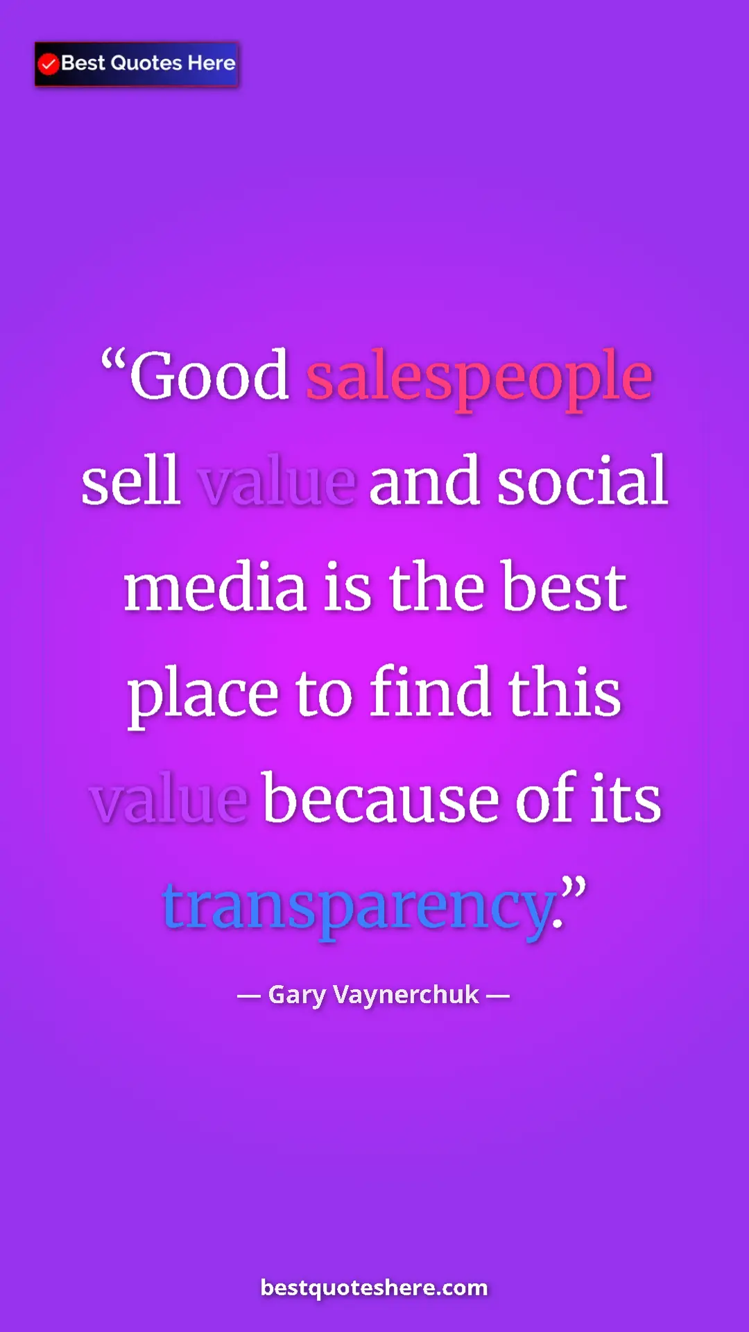 Pinterest quote poster by Gary Vaynerchuk: "Good salespeople sell value and social media is the best..."