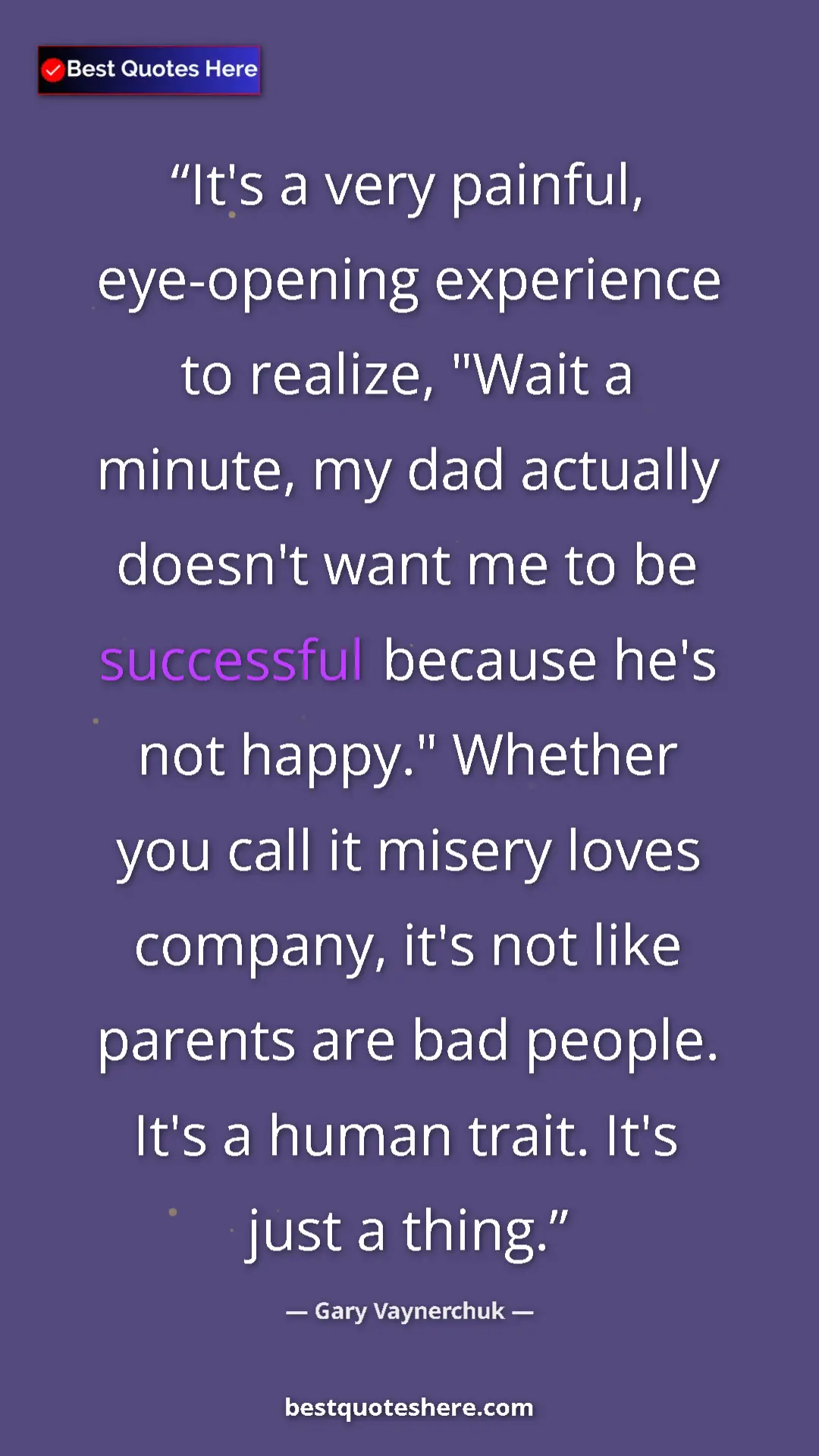 Pinterest quote poster by Gary Vaynerchuk: "It's a very painful, eye-opening experience to realize,..."